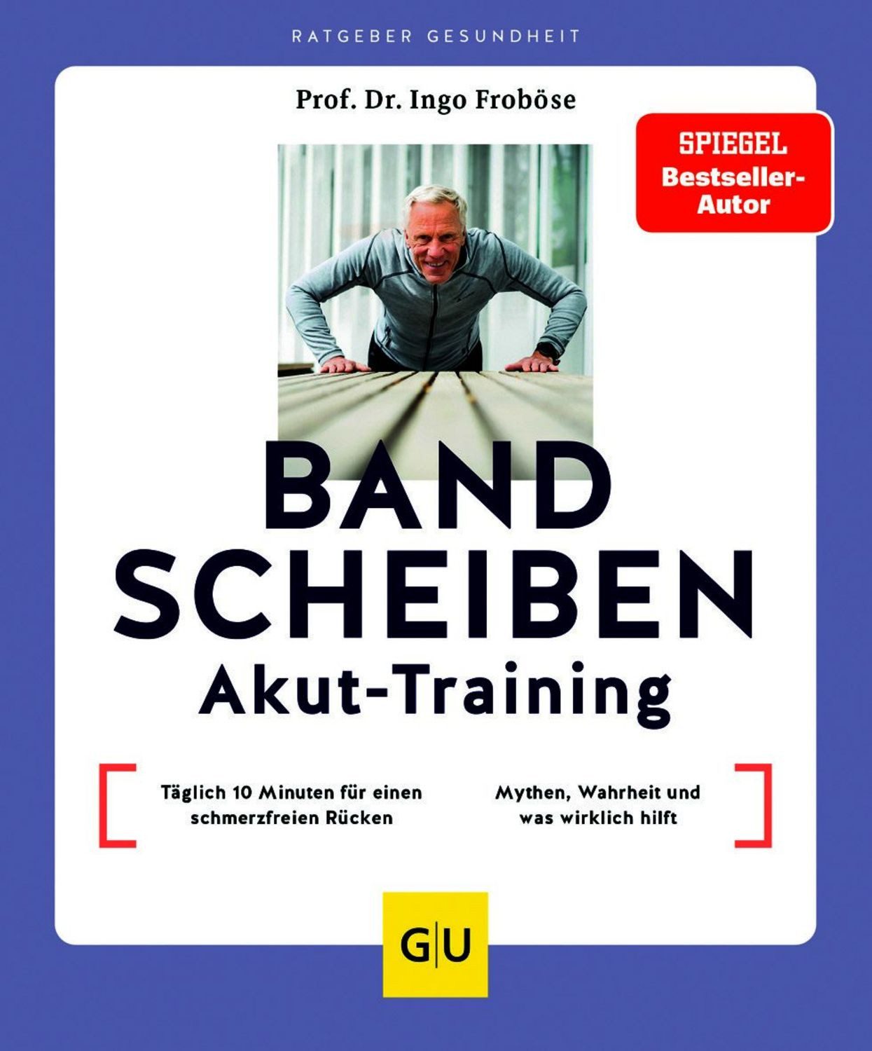 Bandscheiben-Akut-Training / Ingo Froböse