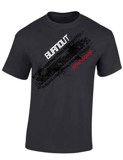 Baddery Print-Shirt Auto T-Shirt : Burnout Syndrome - Motorsport Tuning Autoliebhaber, hochwertiger Siebdruck, aus Baumwolle