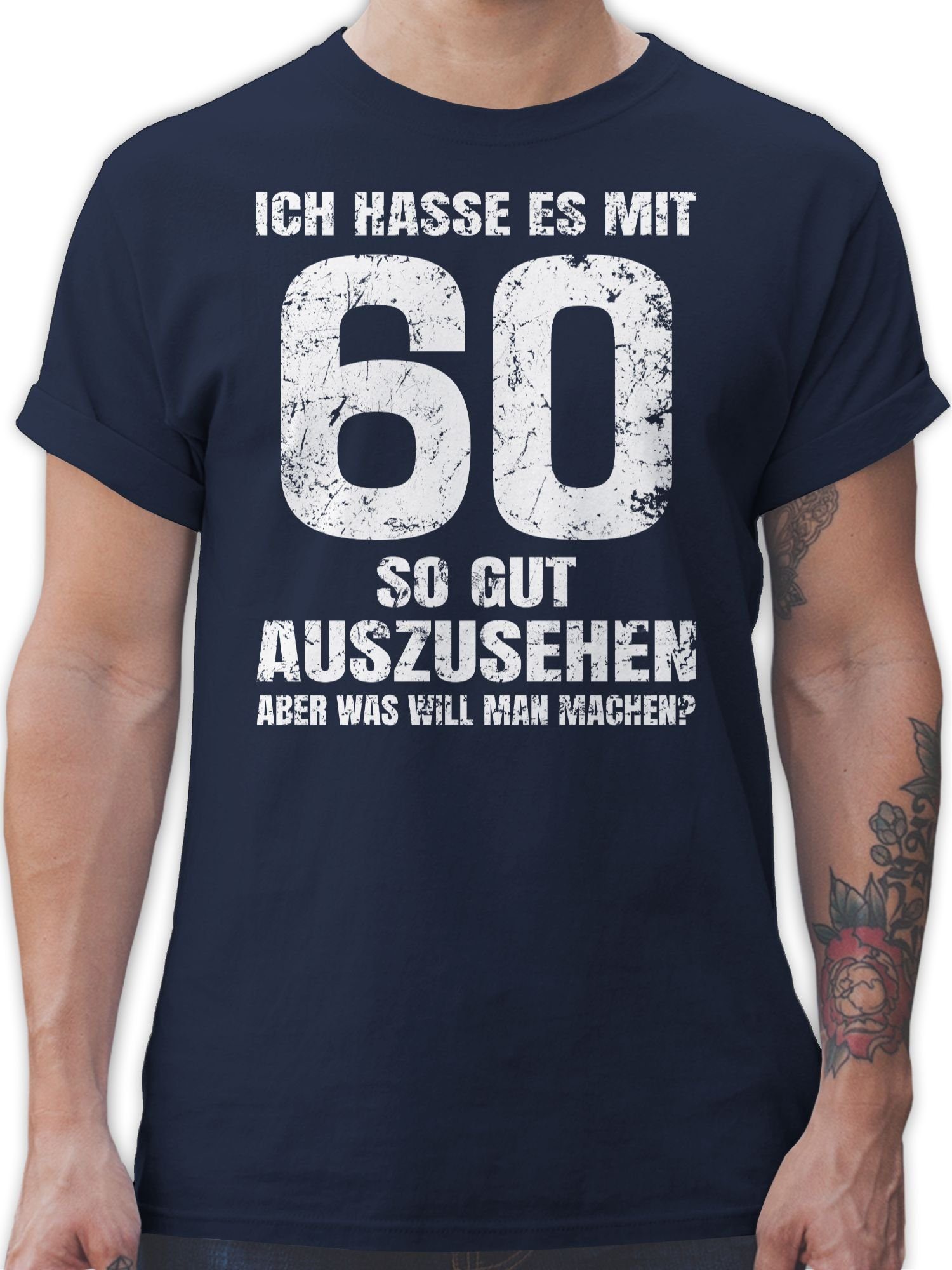 T-Shirt Ich hasse es mit sechzig so gut auszusehen aber was will man machen? w