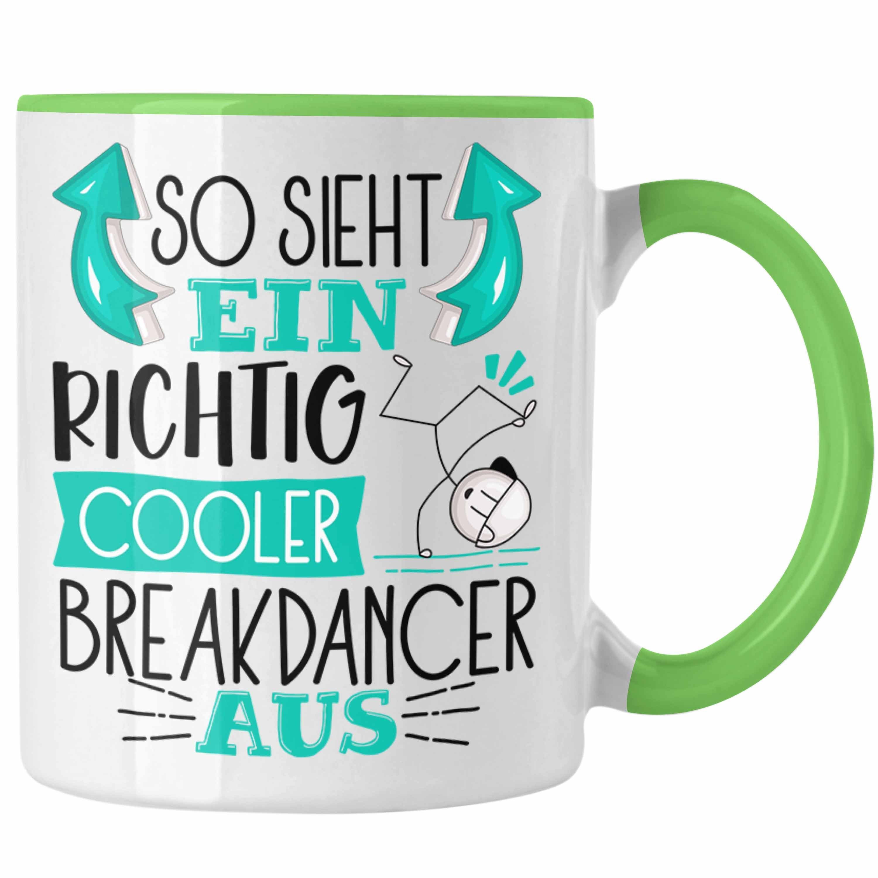 Geschenk S Lustiger So Richtig Cooler Aus Sieht Tasse Grün Tasse Breakdancer Ein Trendation