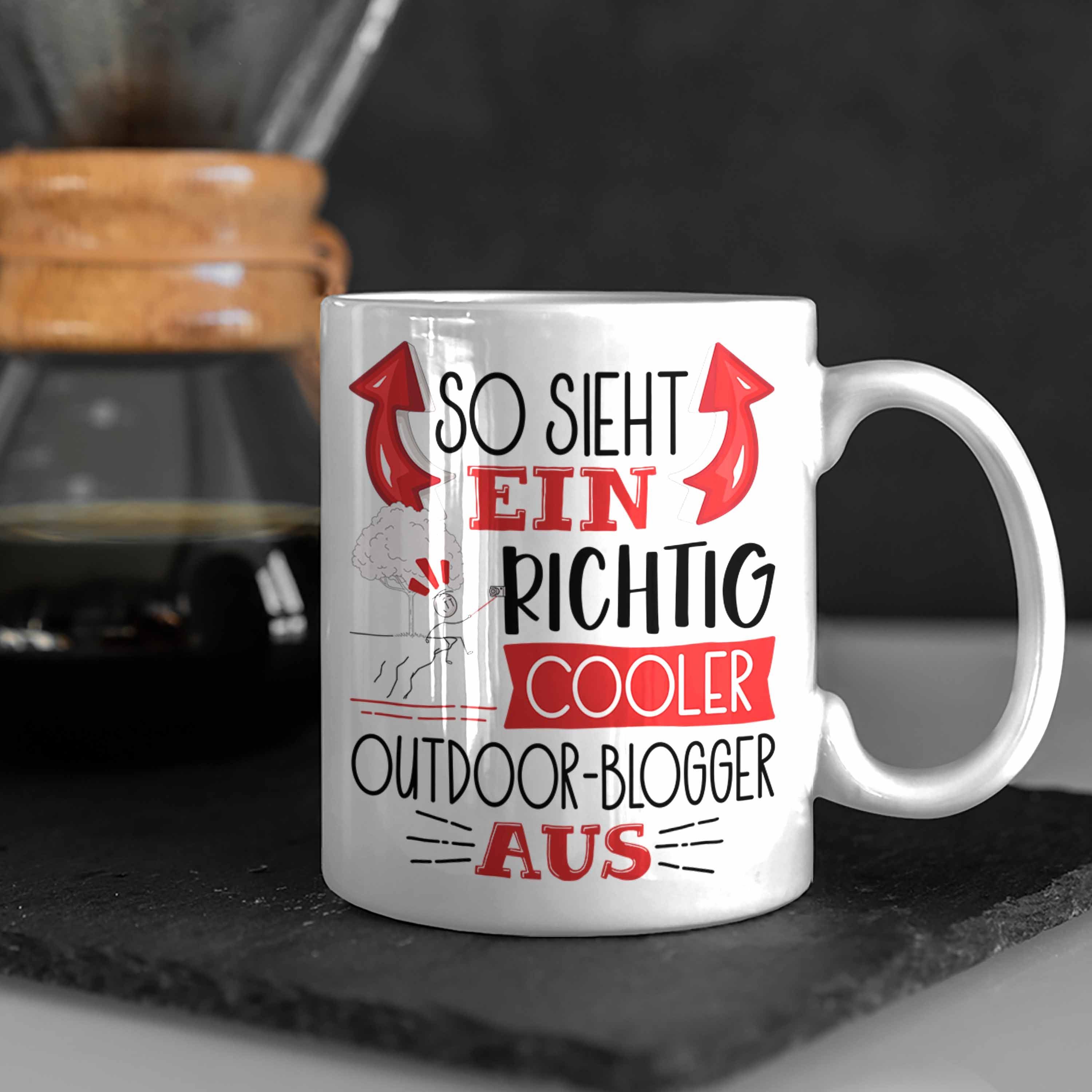 Trendation Tasse Tasse für Out Ein So Cooler Outdoor-Blogger Weiss Aus Richtig Geschenk Sieht