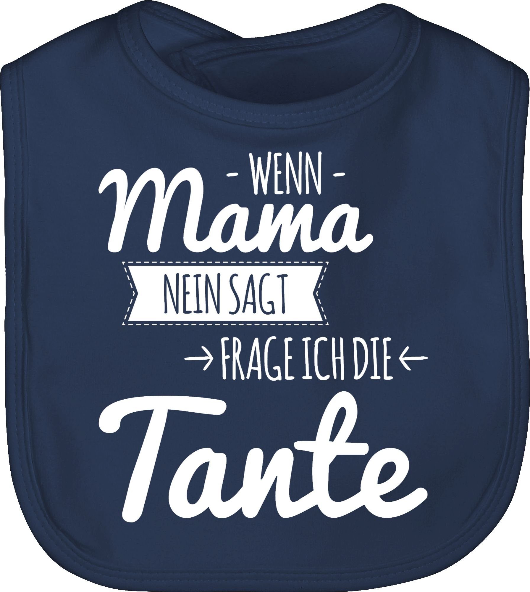 Shirtracer Lätzchen »Wenn Mama nein sagt frag ich die Tante weiß
