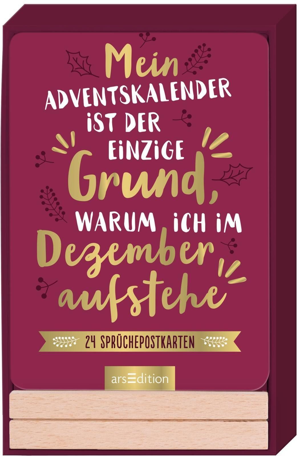 Ars Edition Adventskalender Mein Adventskalender ist der einzige Grund, warum ich im Dezember a...