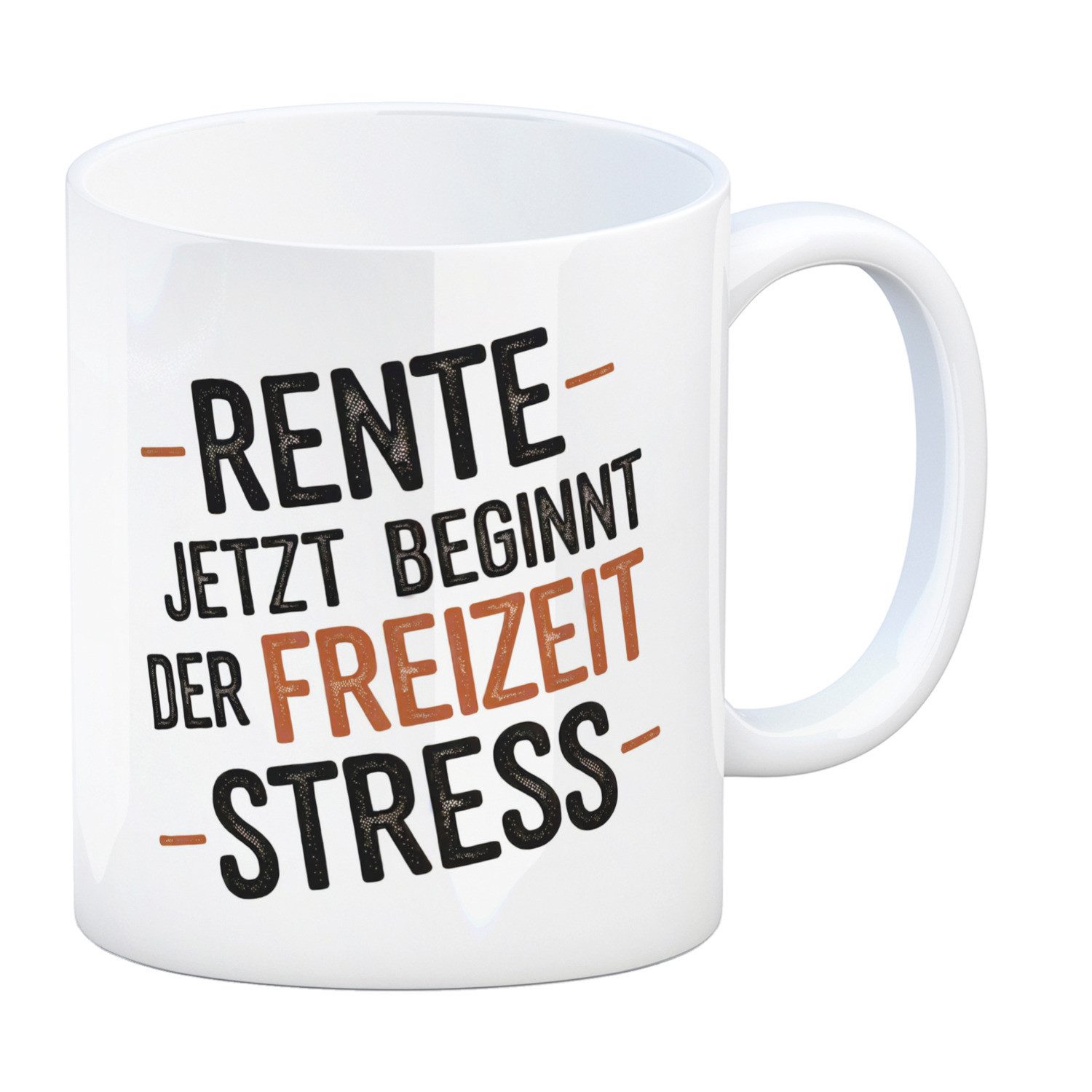 Tasse Rente Kaffeebecher mit Text Jetzt beginnt der Freizeit Stress