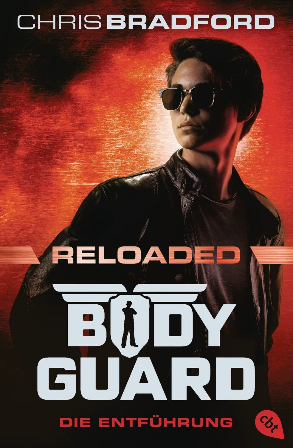 Bodyguard Reloaded – Die Entführung / Chris Bradford, Das heiß ersehnte neue Abenteuer der atemberaubenden Action-Bestsellerserie ab 12 Jahren