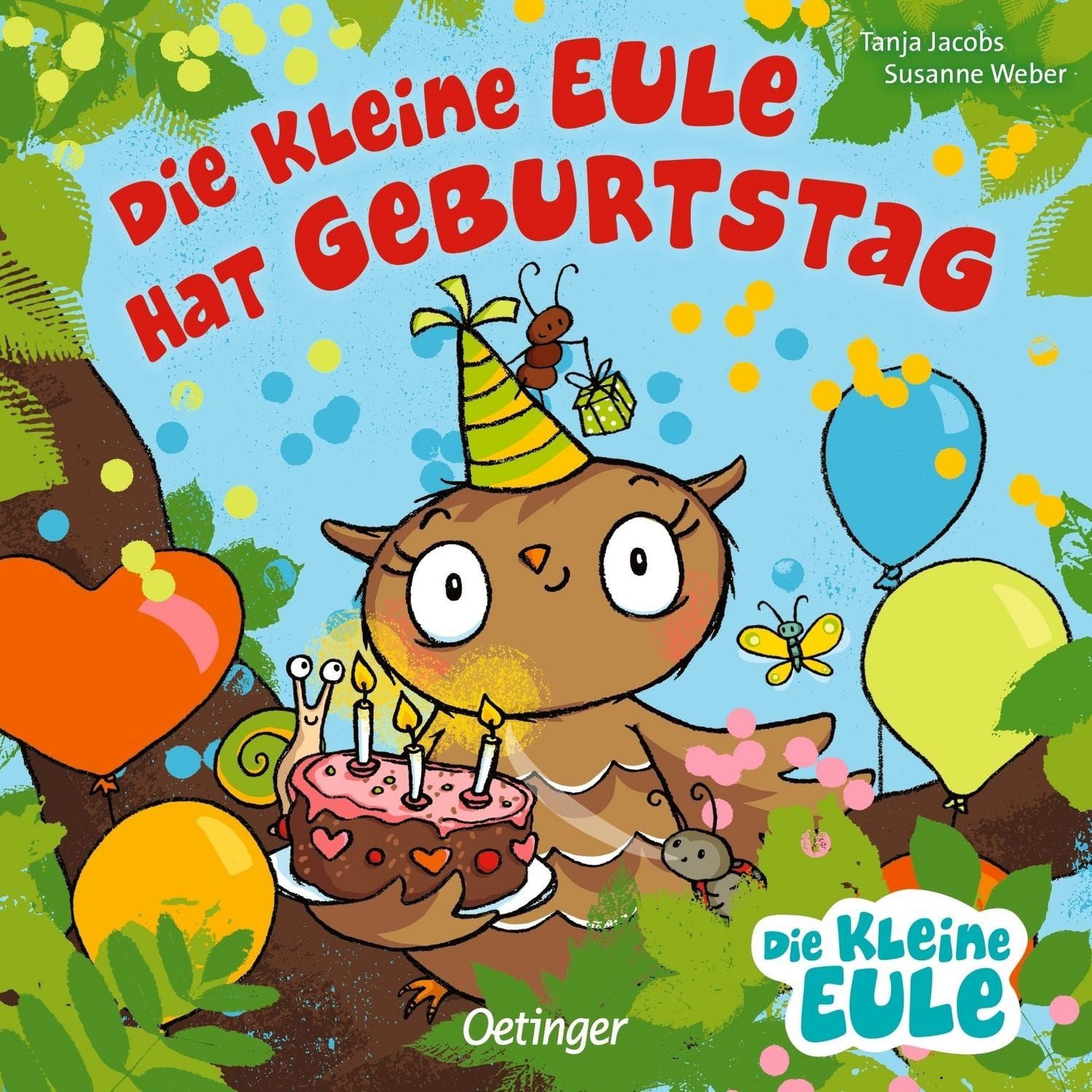 Die kleine Eule hat Geburtstag / Susanne Weber
