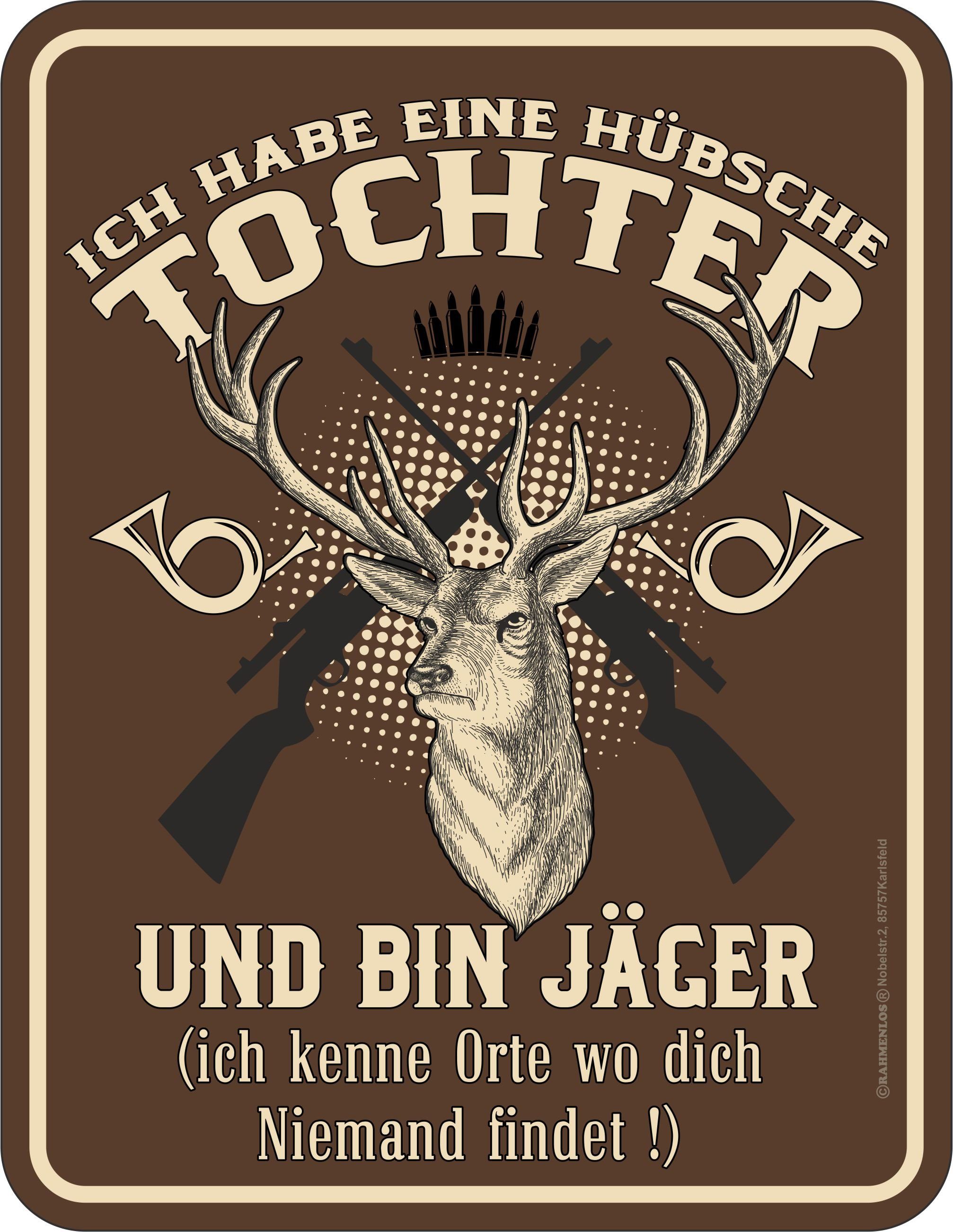 RAHMENLOS® Metallschild für den besorgten Papa: Habe eine hübsche Tochter und bin Jäger