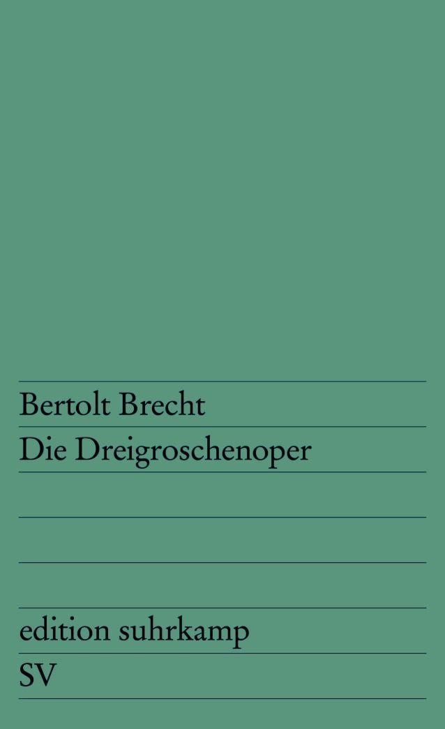 Belletristik Die Dreigroschenoper. edition suhrkamp Nach John Gays »The Beggar's Op Bertolt Brecht