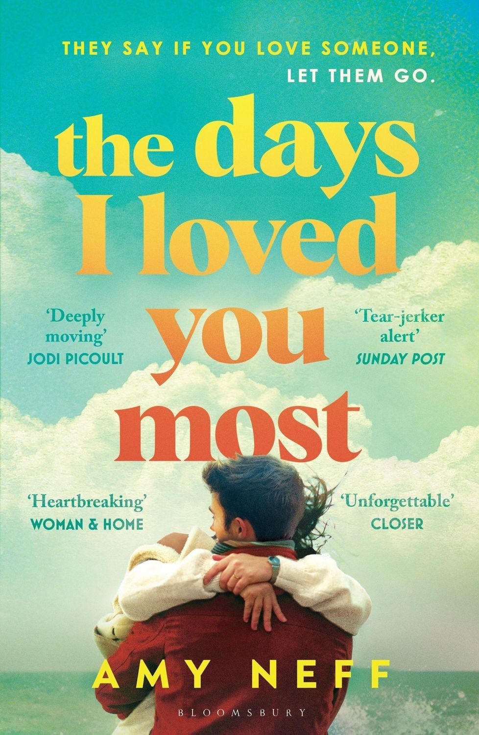 The Days I Loved You Most 'If you need a big ol' love story in your li / Amy Neff, 'If you need a big ol' love story in your life then make it this one.' Prima