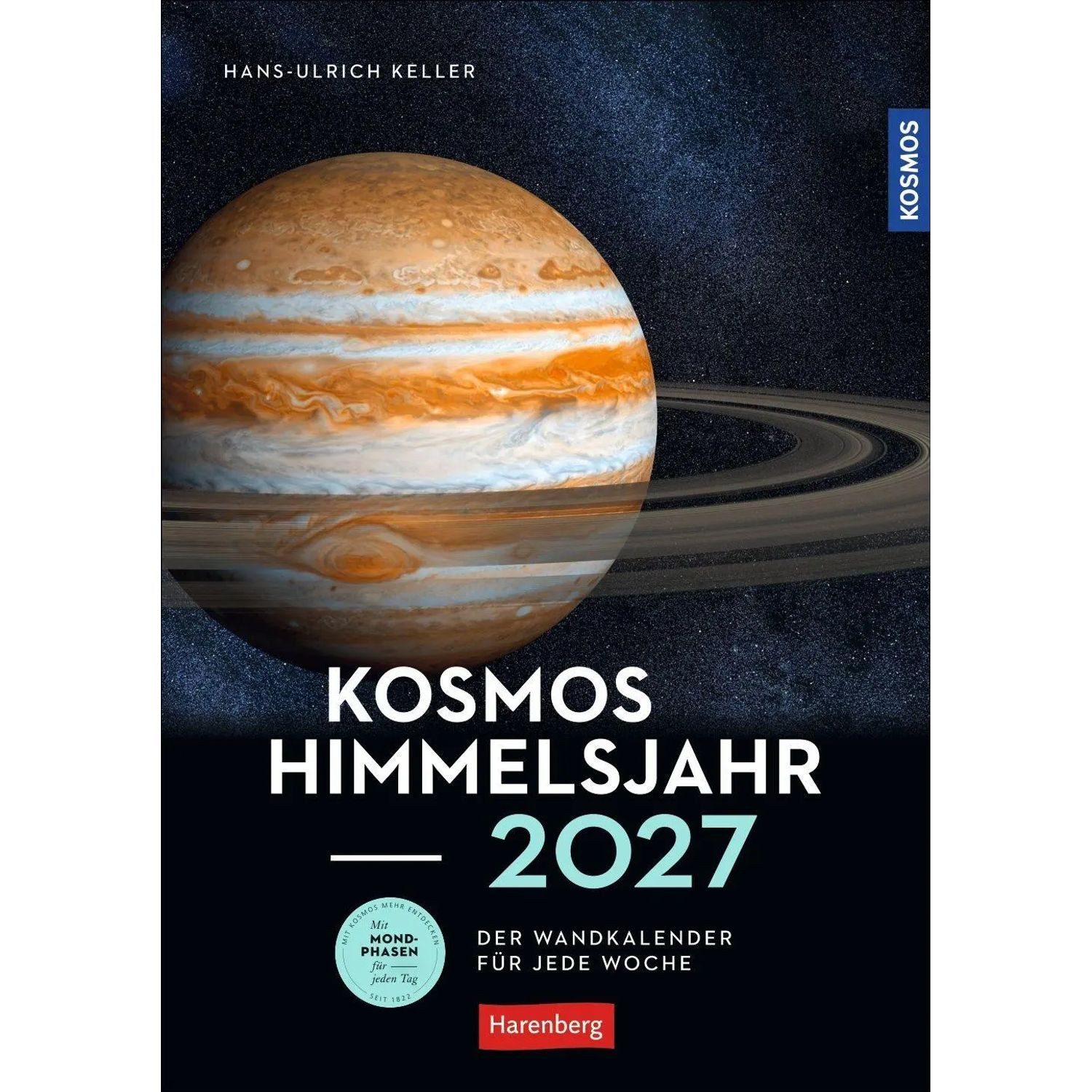 HEYE Wandkalender KOSMOS Himmelsjahr Wochen-Kulturkalender 2027 - Der Wandkalender...
