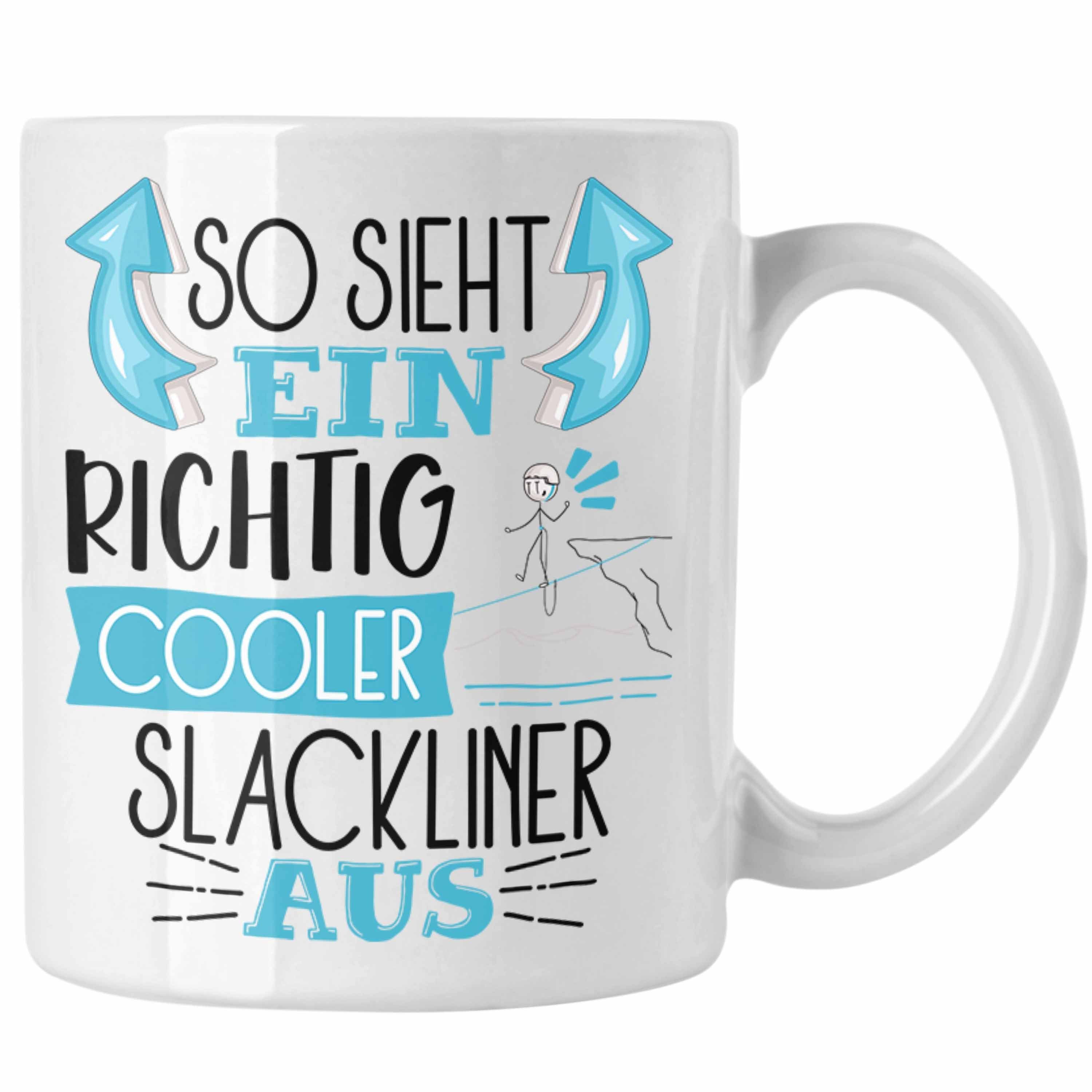 Trendation Tasse So Sieht Ein Richtig Cooler Slackliner Aus Tasse Geschenk für Slacklin Weiss