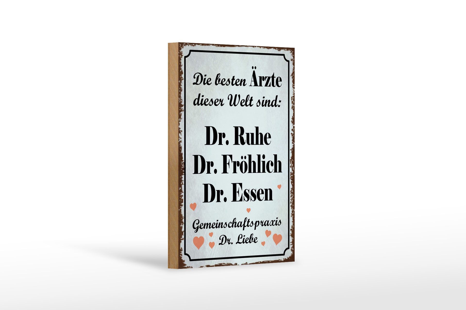 Femer GmbH Holzbild Spruch 12x18 cm beste Ärzte Dr. Ruhe Fröhlich