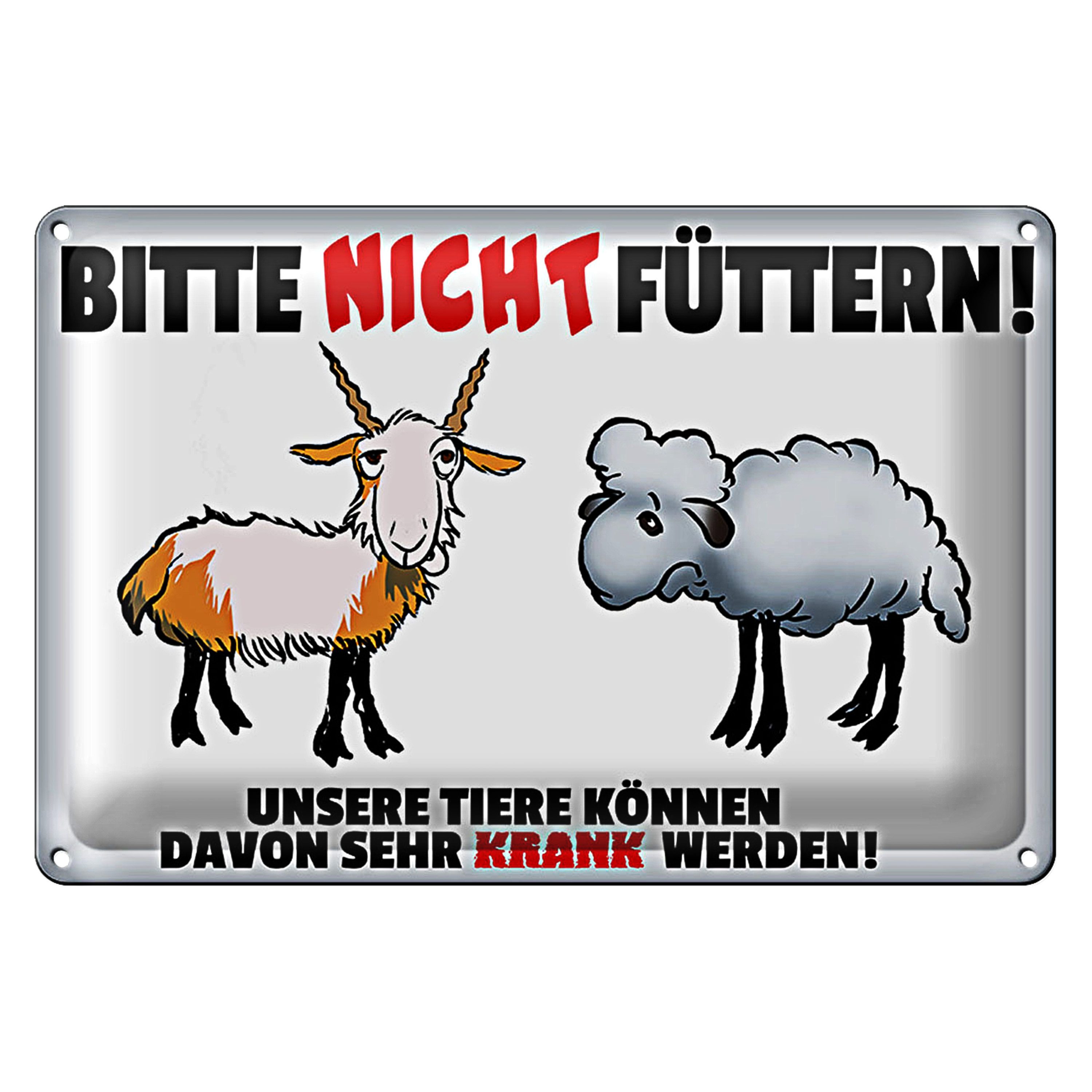 Metallschild Blechschild bitte nicht füttern 30x20cm Tiere werden krank