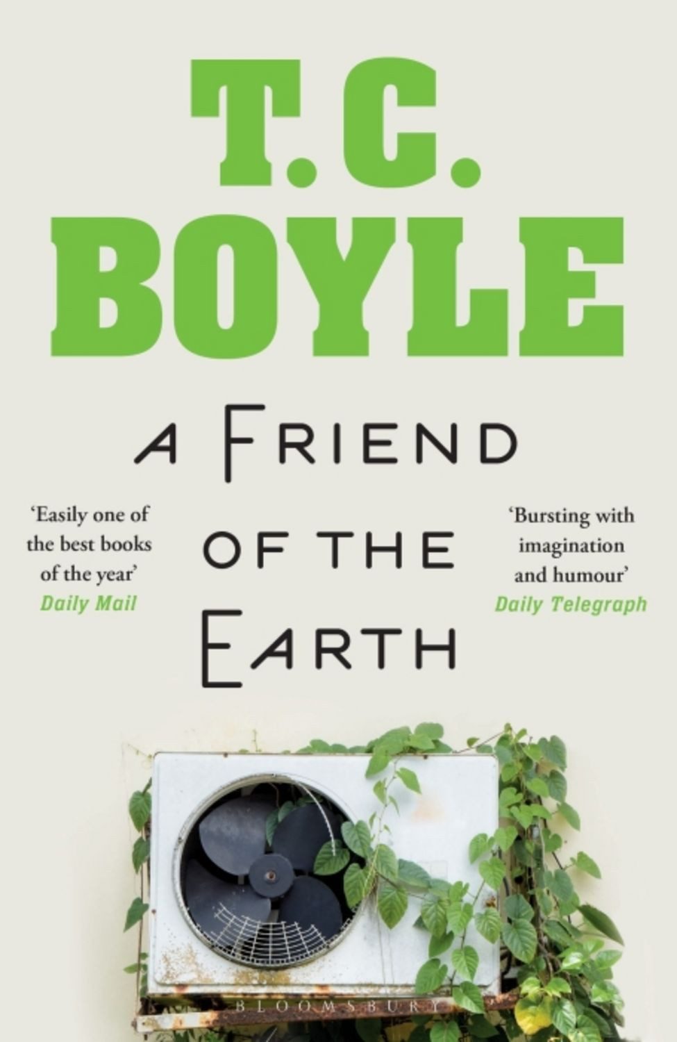 A Friend of the Earth / T. C. Boyle