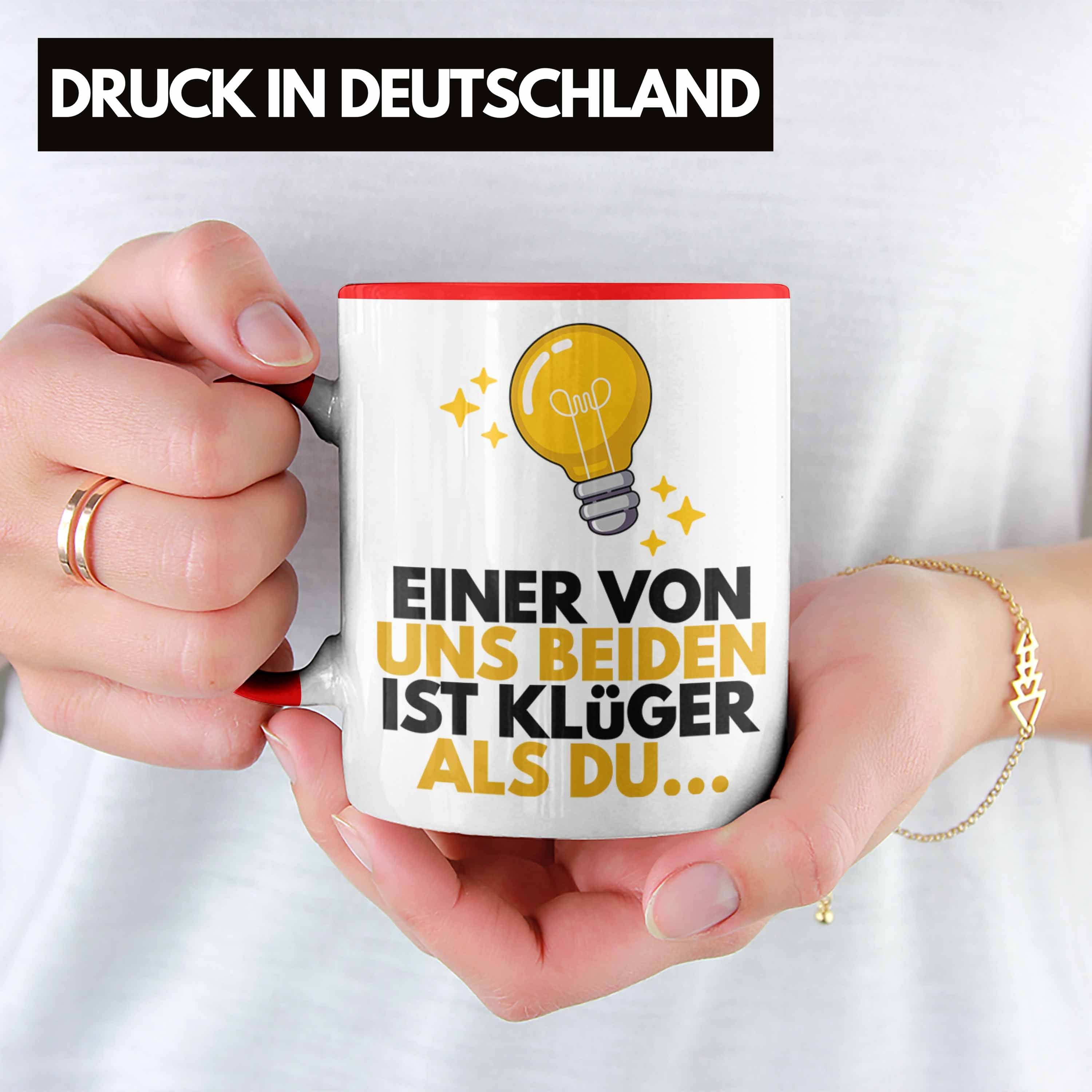 Klüger Tasse Kaffeetasse TRENDATION Beide Tasse Ist Sprüche Rot Als Lustige Spruch Uns Einer Du Trendation Von mit