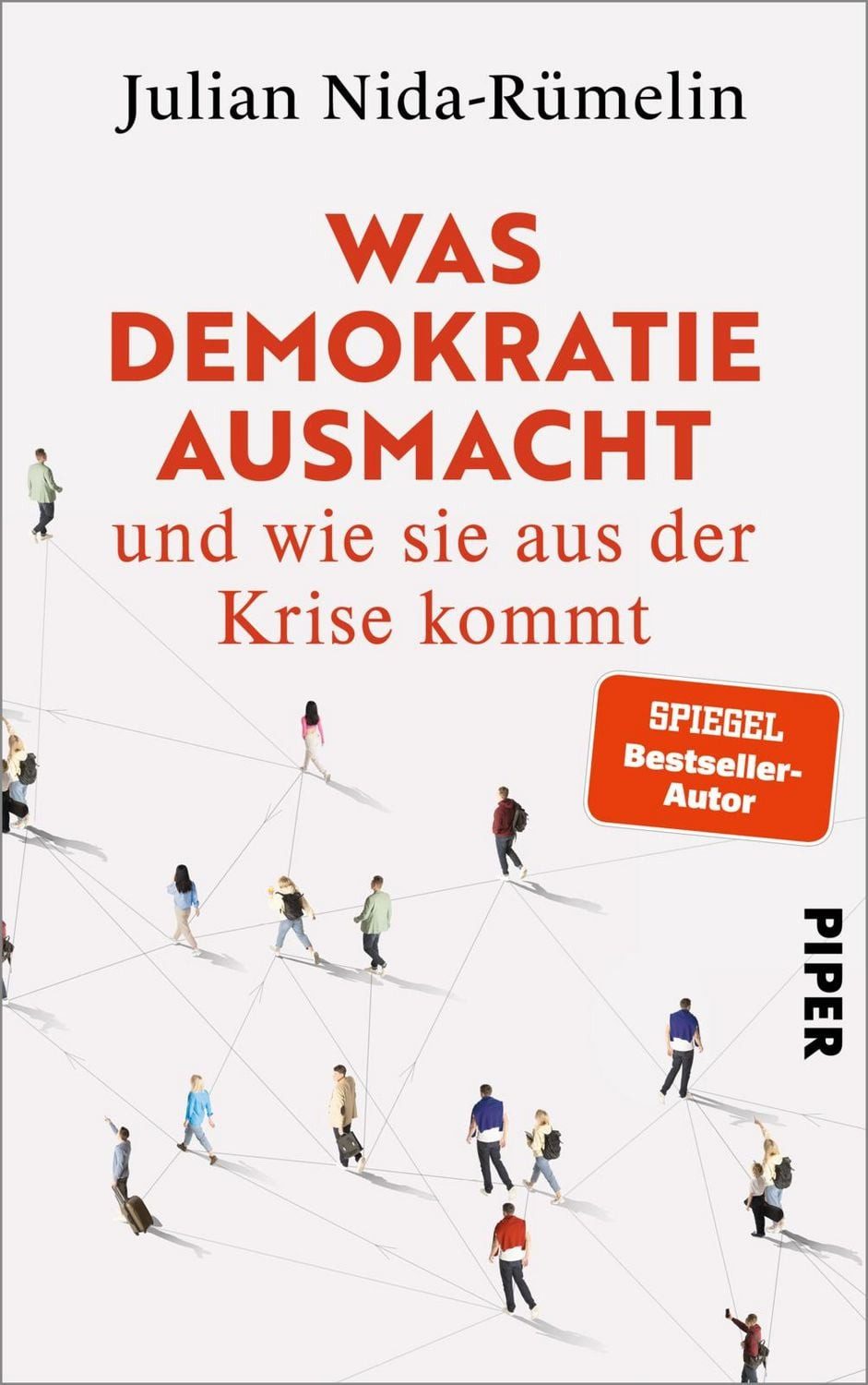 Was Demokratie ausmacht – und wie sie aus der Krise kommt / Julian Nida-Rümelin