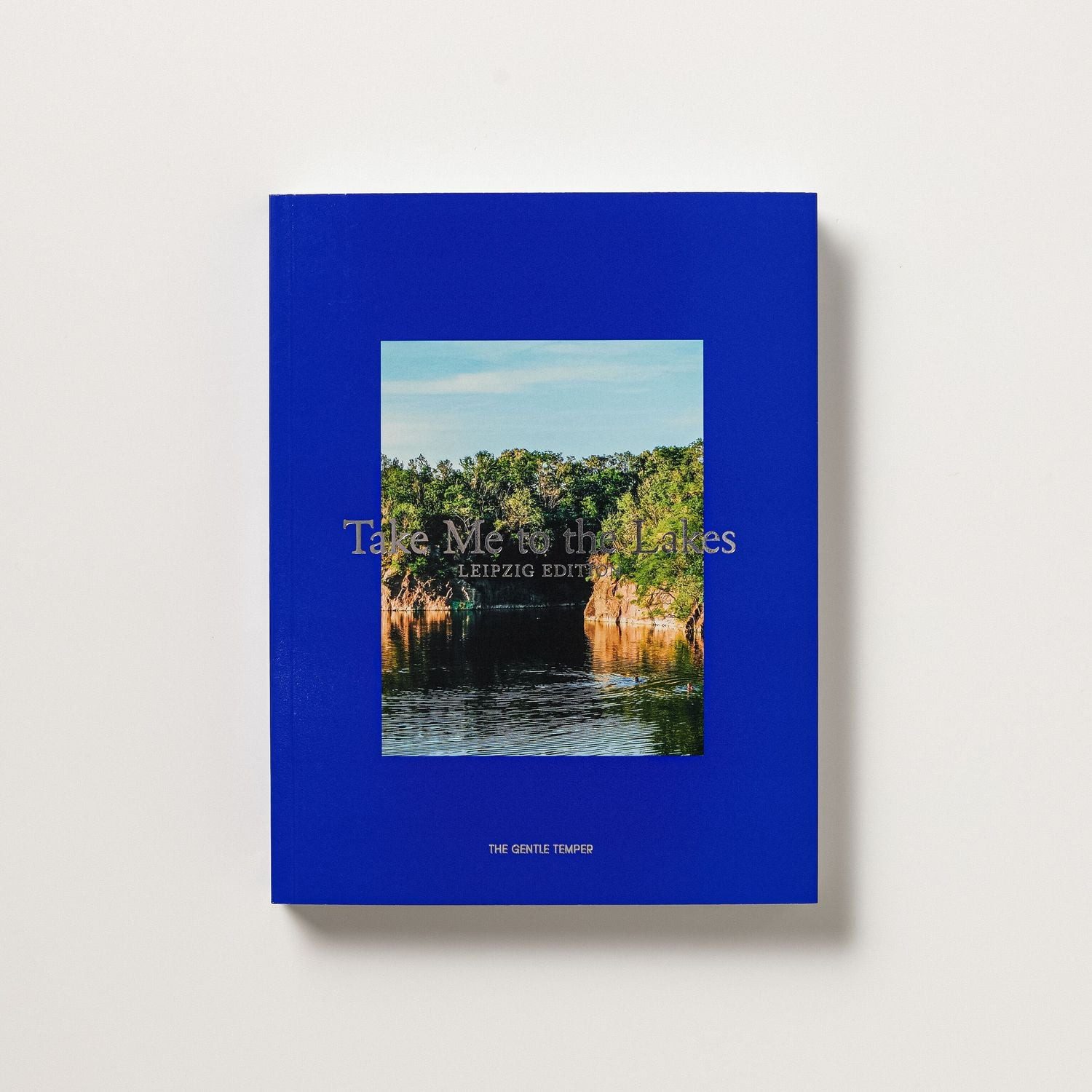 Take Me to the Lakes - Leipzig Edition / The Gentle Temper