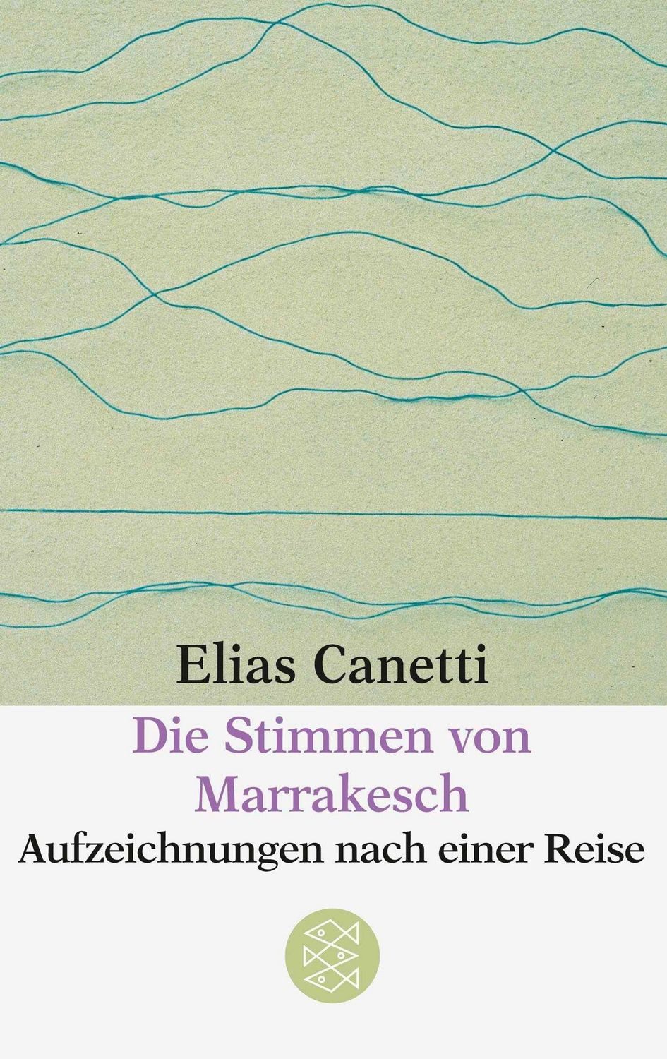 Die Stimmen von Marrakesch / Elias Canetti