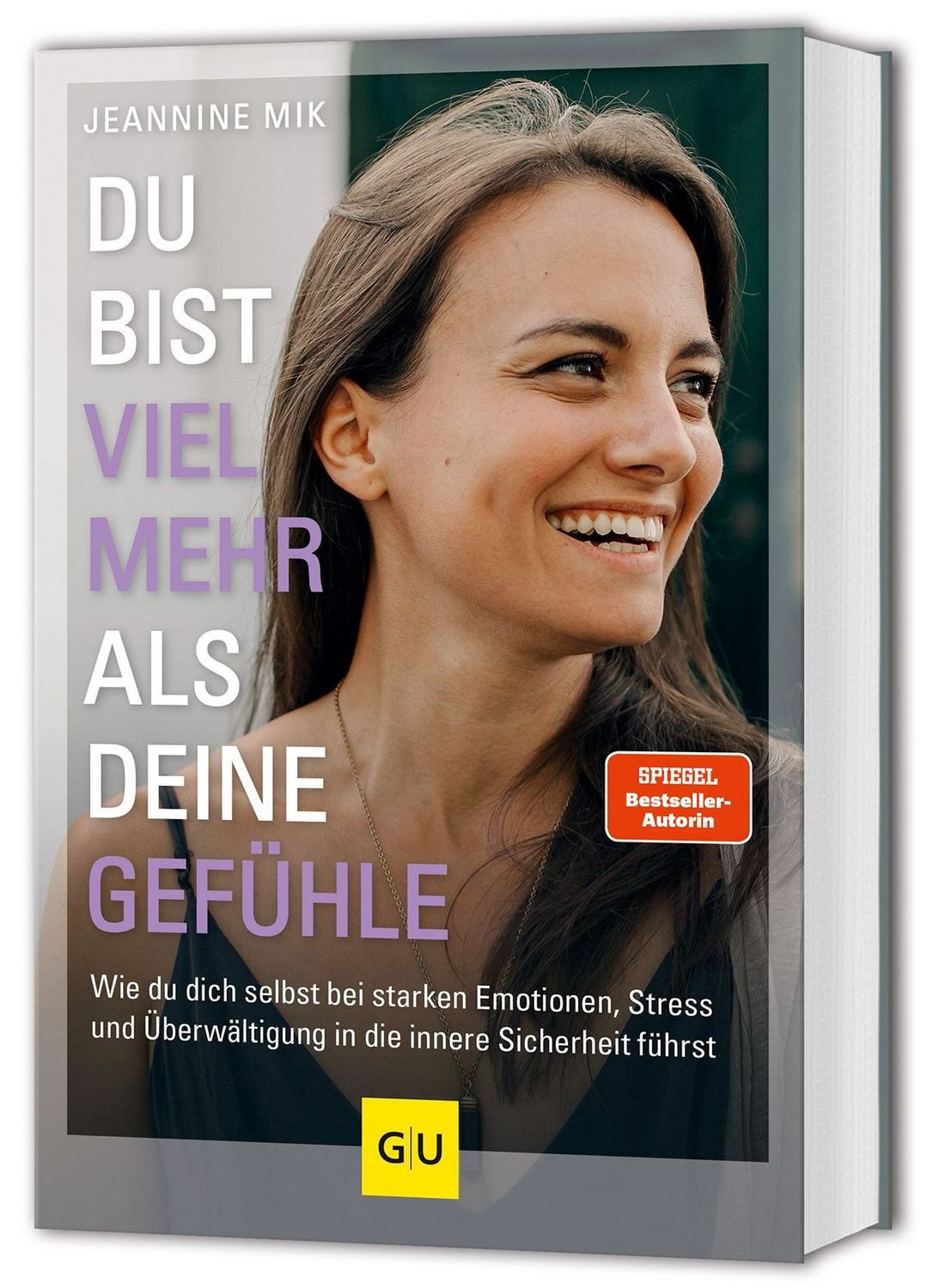 Du bist viel mehr als deine Gefühle / Jeannine Mik