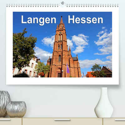 CALVENDO Wandkalender Langen - Hessen (Premium, hochwertiger DIN A2 Wandkalender 2023, Kunstdruck in Hochglanz)