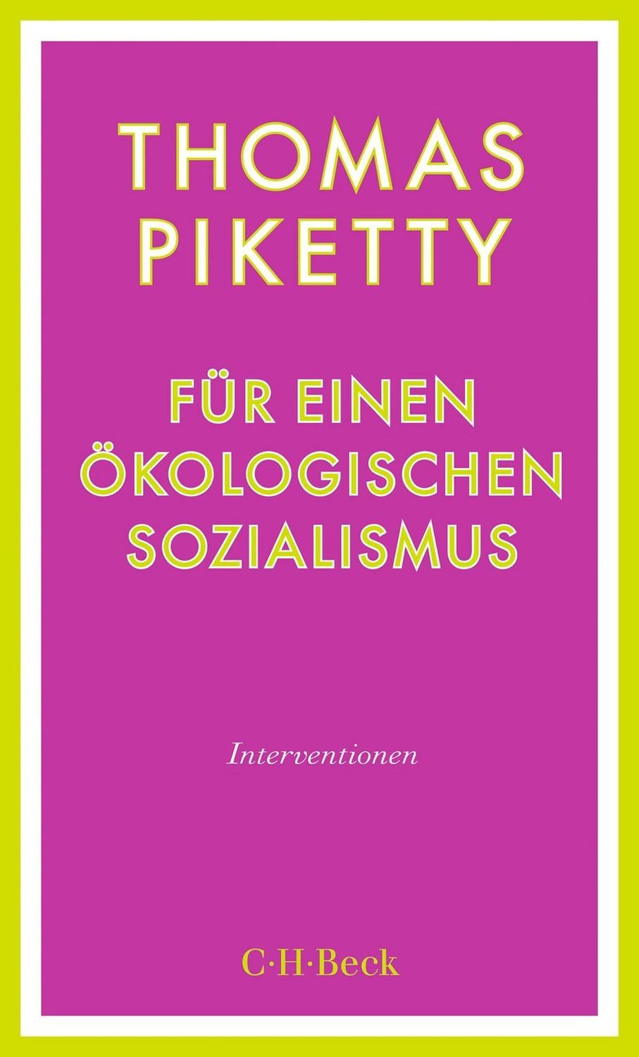 Für einen ökologischen Sozialismus / Thomas Piketty, Interventionen