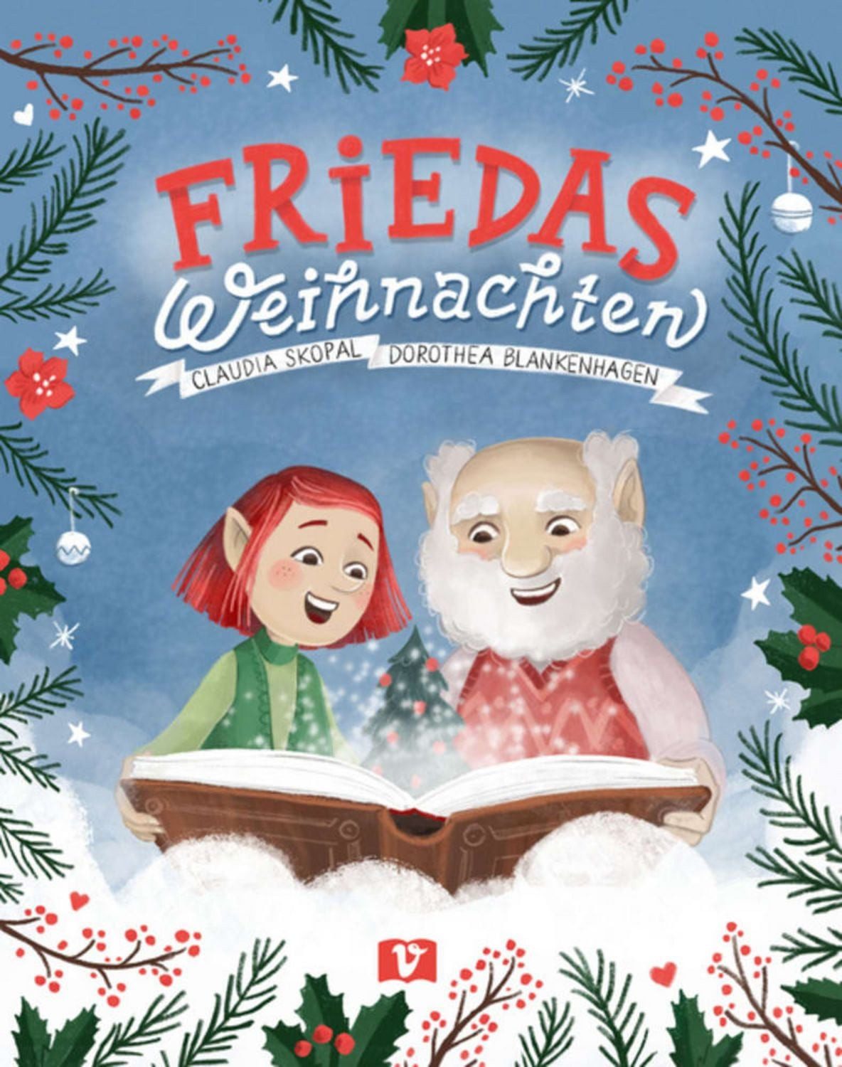 Friedas Weihnachten. Bilderbuch / Claudia Skopal