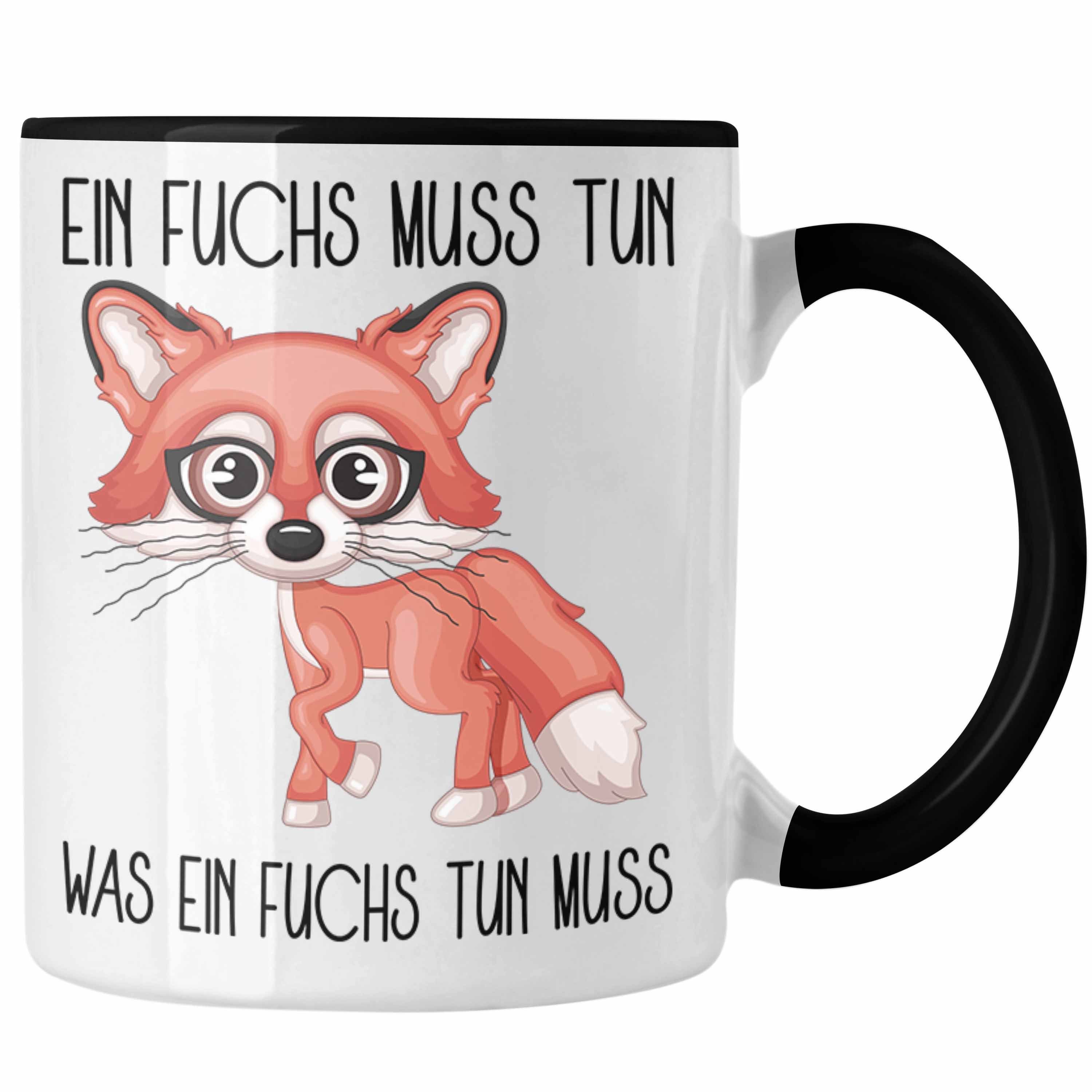 Trendation Tasse Ein Fuchs Muss Tun Was Ein Fuchs Tun Muss Tasse Geschenk Tiere Tierfre Schwarz