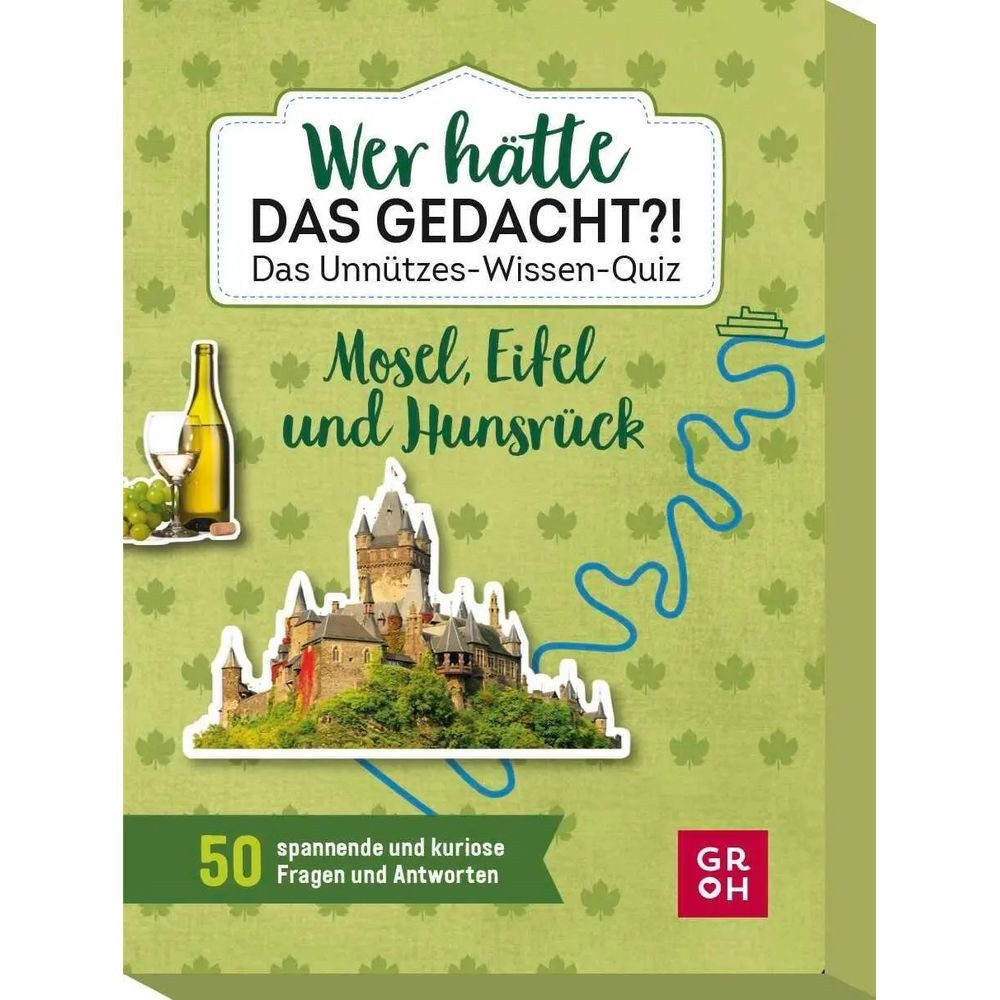 groh Verlag Spiel Wer hätte das gedacht?! Das Unnützes-Wissen-Quiz Mosel, Eifel und...