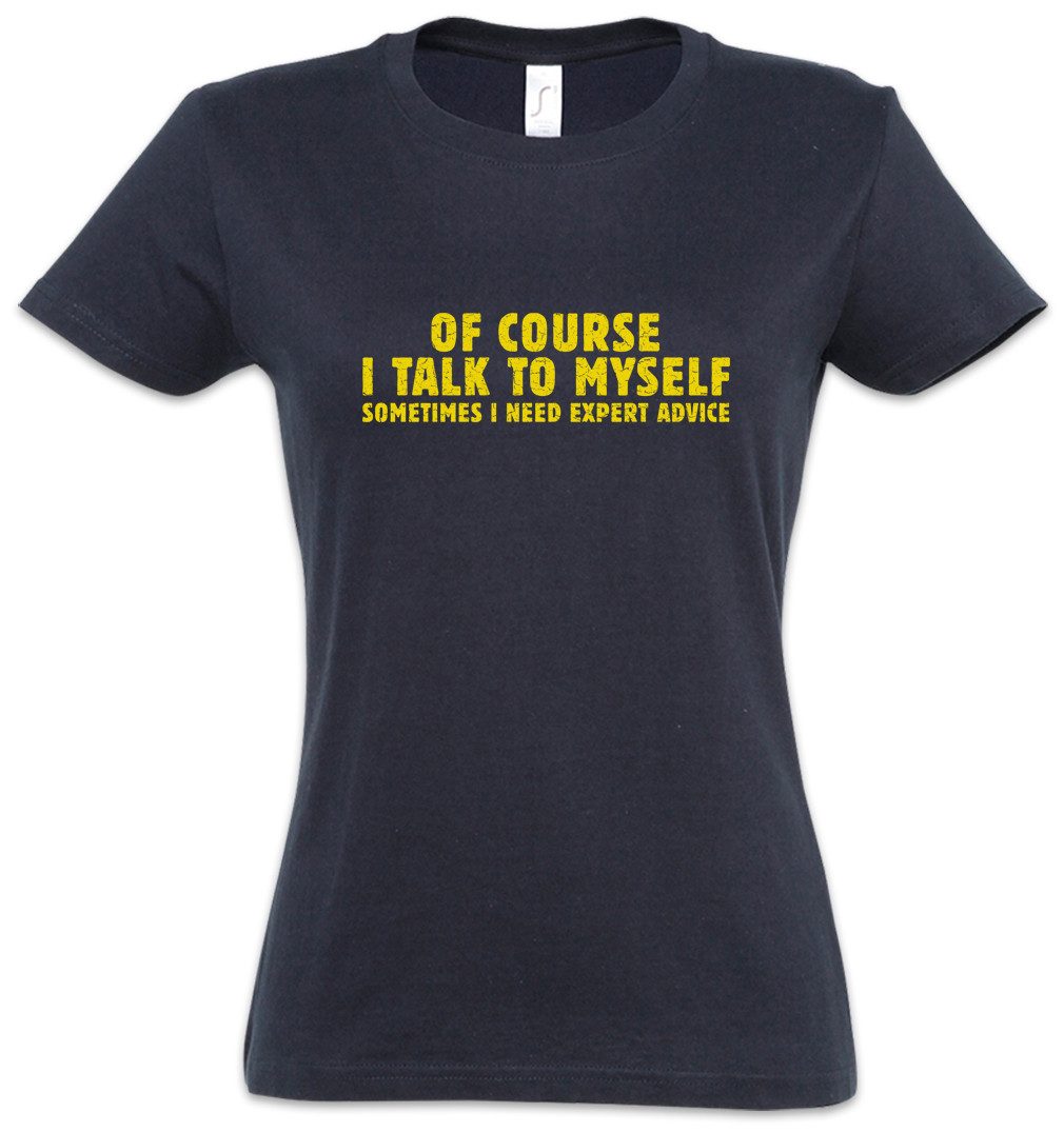 Urban Backwoods Print-Shirt I Talk To Myself Damen T-Shirt Geek Nerd Internet Informatiker (1-tlg) Informatik Computer PC IT