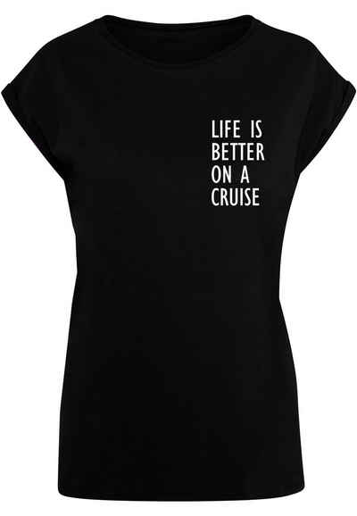 Merchcode T-Shirt Merchcode Damen Ladies Life Is Better Extended Shoulder Tee (1-tlg)