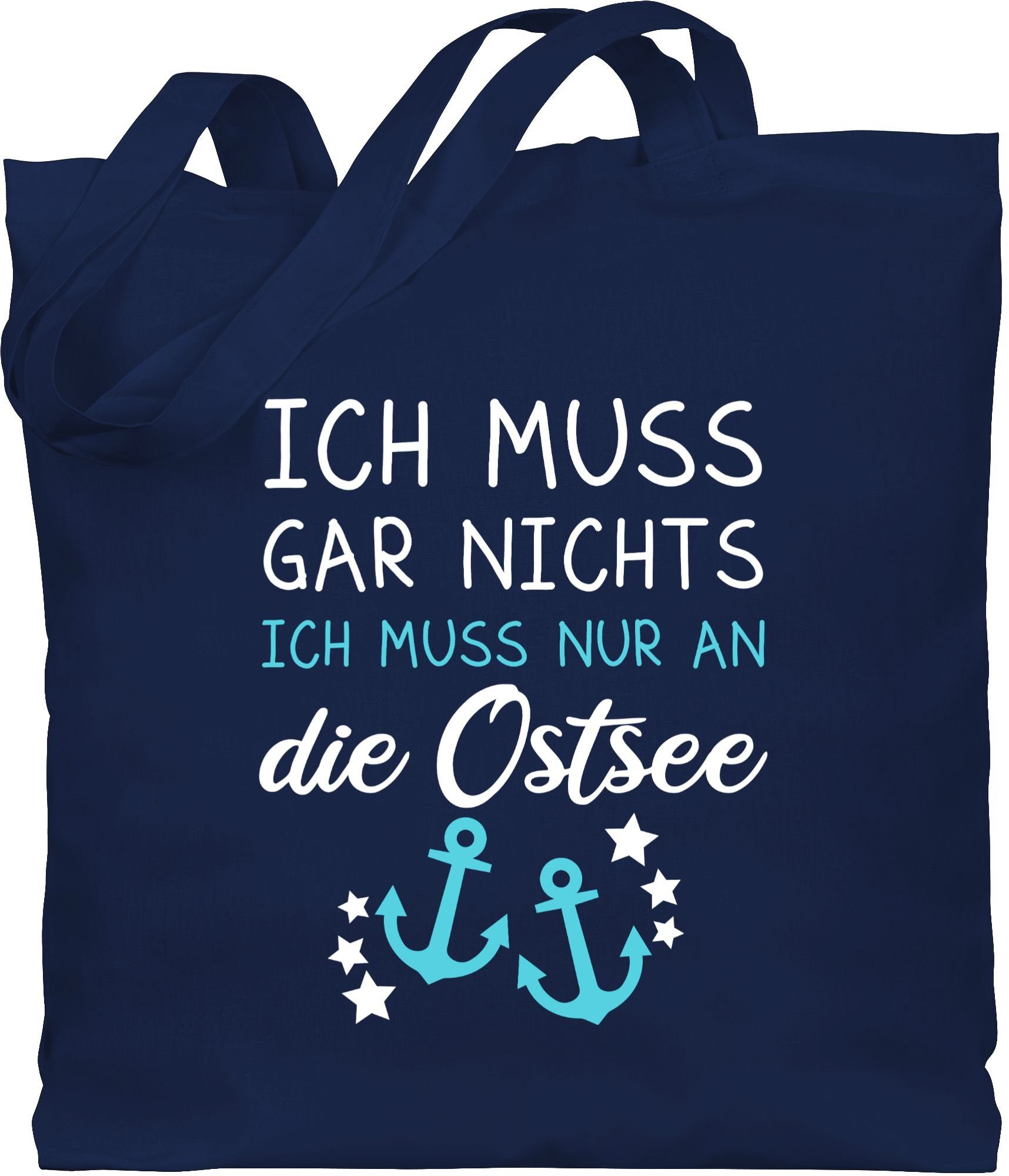 Shirtracer Umhängetasche Ich muss gar nichts ich muss nur an die Ostsee