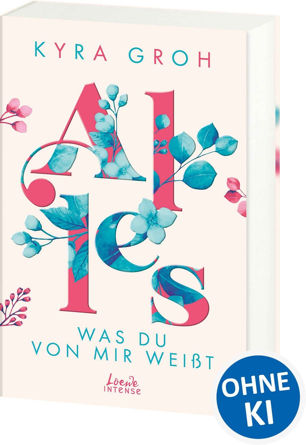 Alles, was du von mir weißt (Alles-Trilogie, Band 2) / Kyra Groh, Berührender New Adult-Roman über Bodyshaming und die Herausforderung, sich allen Umständen zum Trotz zu lieben