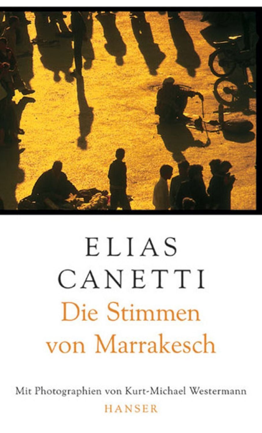 Die Stimmen von Marrakesch / Elias Canetti