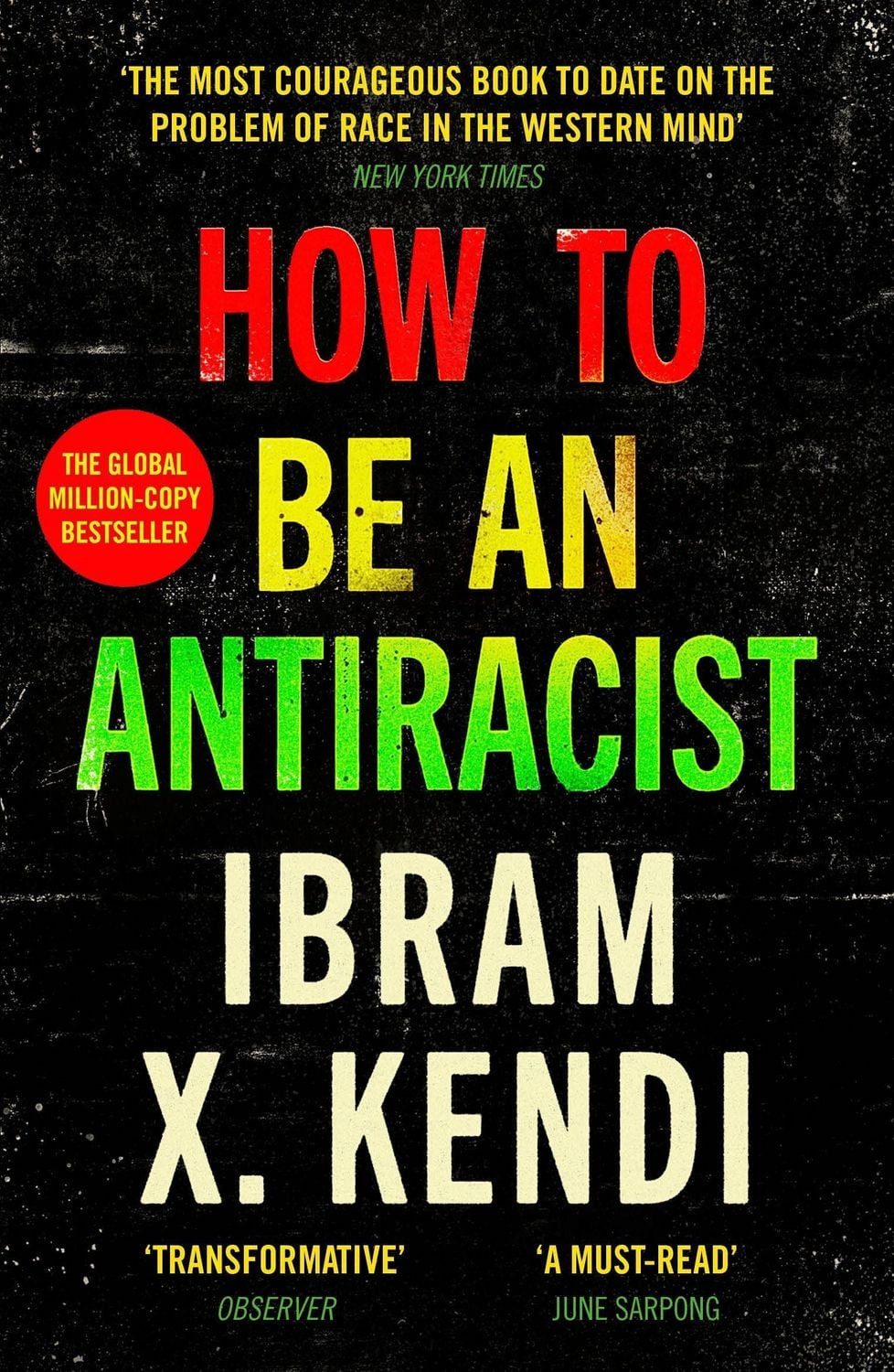 How To Be an Antiracist / Ibram X. Kendi