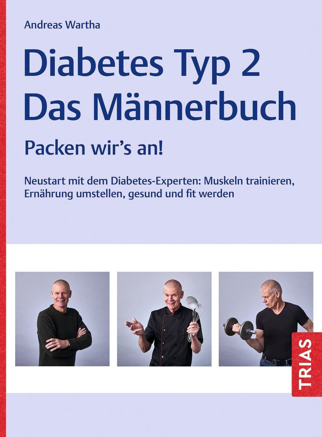 Diabetes Typ 2 - Das Männerbuch / Andreas Wartha