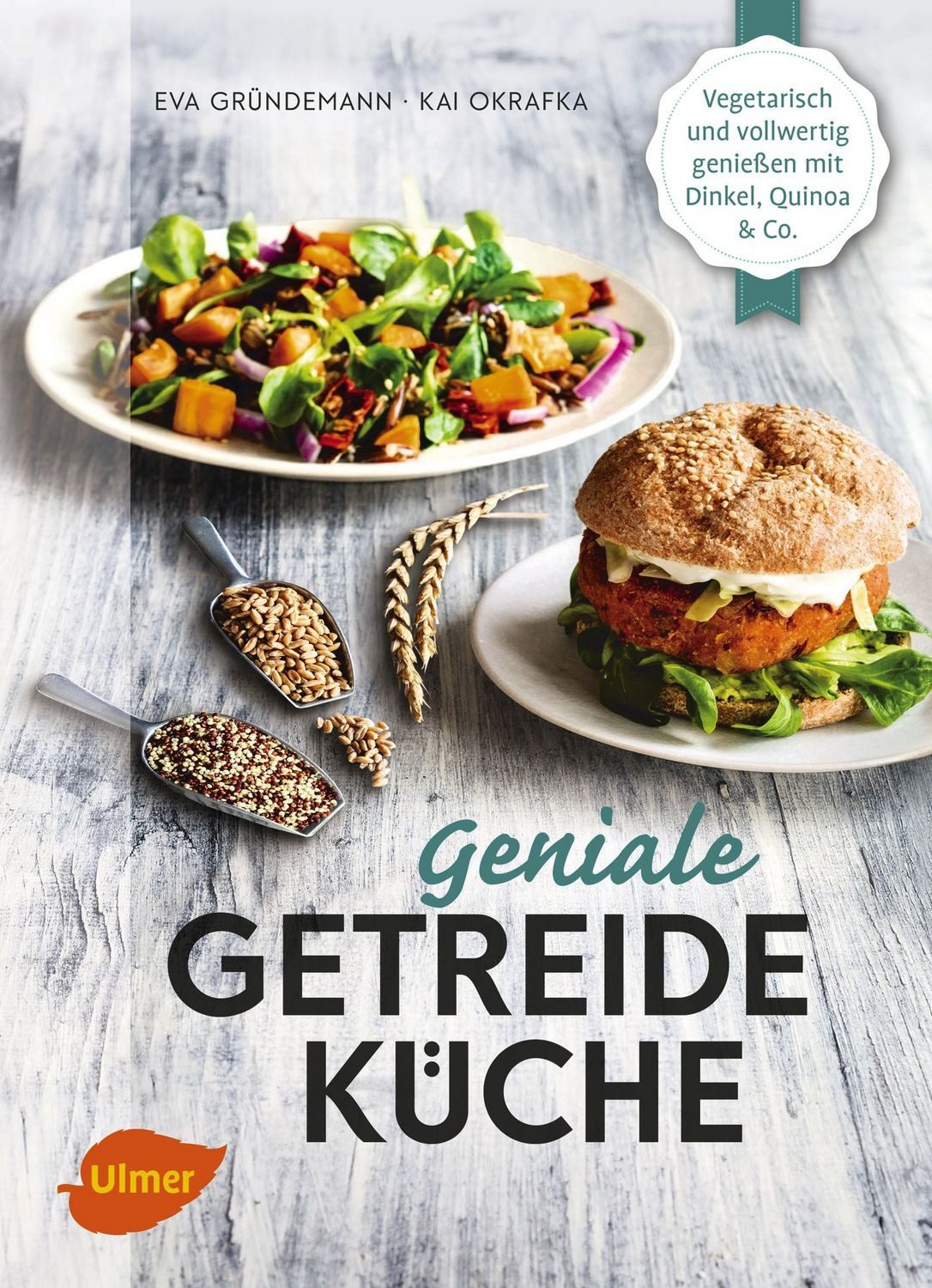Geniale Getreideküche / Eva Gründemann, Kai Okrafka