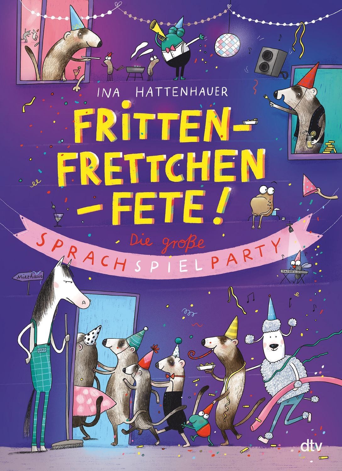Frittenfrettchenfete – Die große Sprachspielparty / Ina Hattenhauer