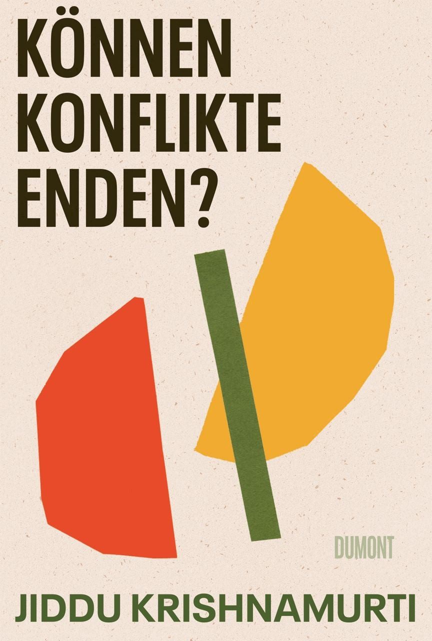 Können Konflikte enden? / Jiddu Krishnamurti