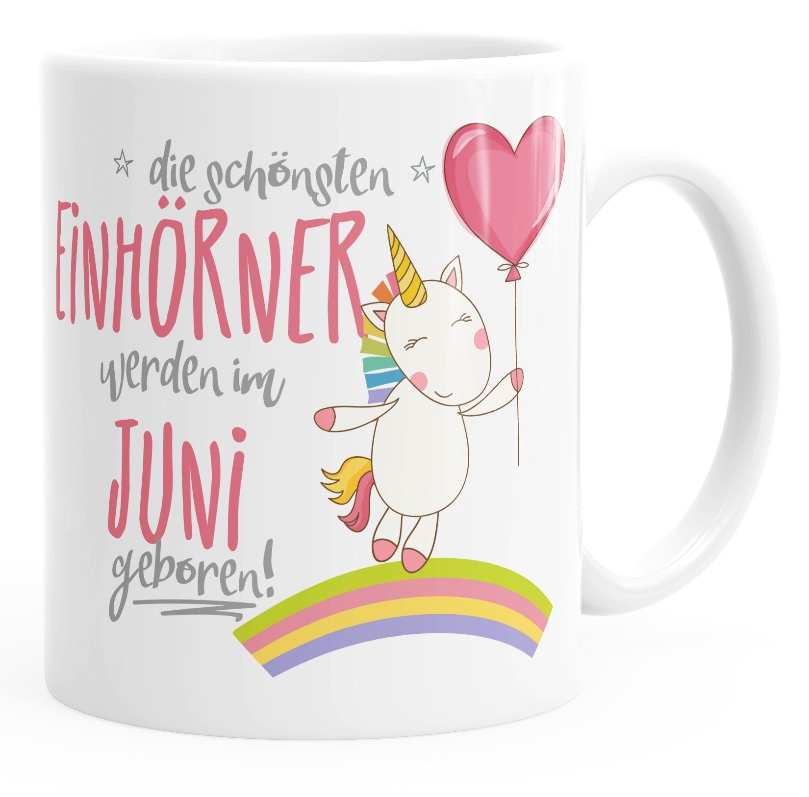 MoonWorks Tasse Geschenk-Tasse die schönsten Einhörner werden im Juni geboren MoonWorks® Geburtstags-Tasse einfarbig, Keramik