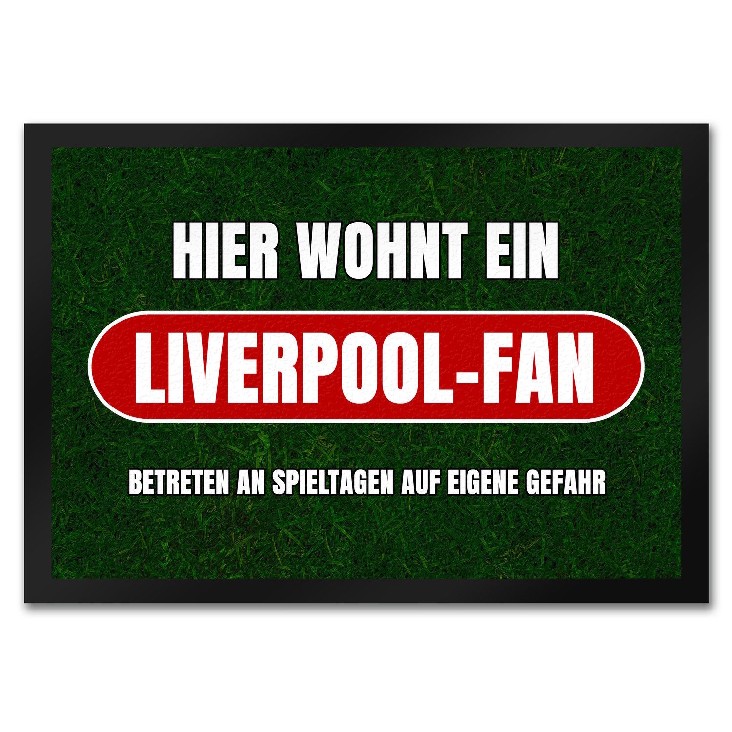 Fußmatte Hier wohnt ein Liverpool-Fan Fußmatte in 35x50 cm mit Rasenmotiv