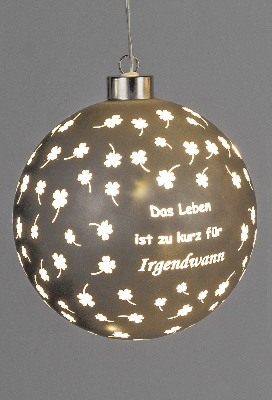 formano LED Dekolicht Hänger Kugel grau Leben ist zu kurz 10cm 12cm 15 cm, günstig online kaufen