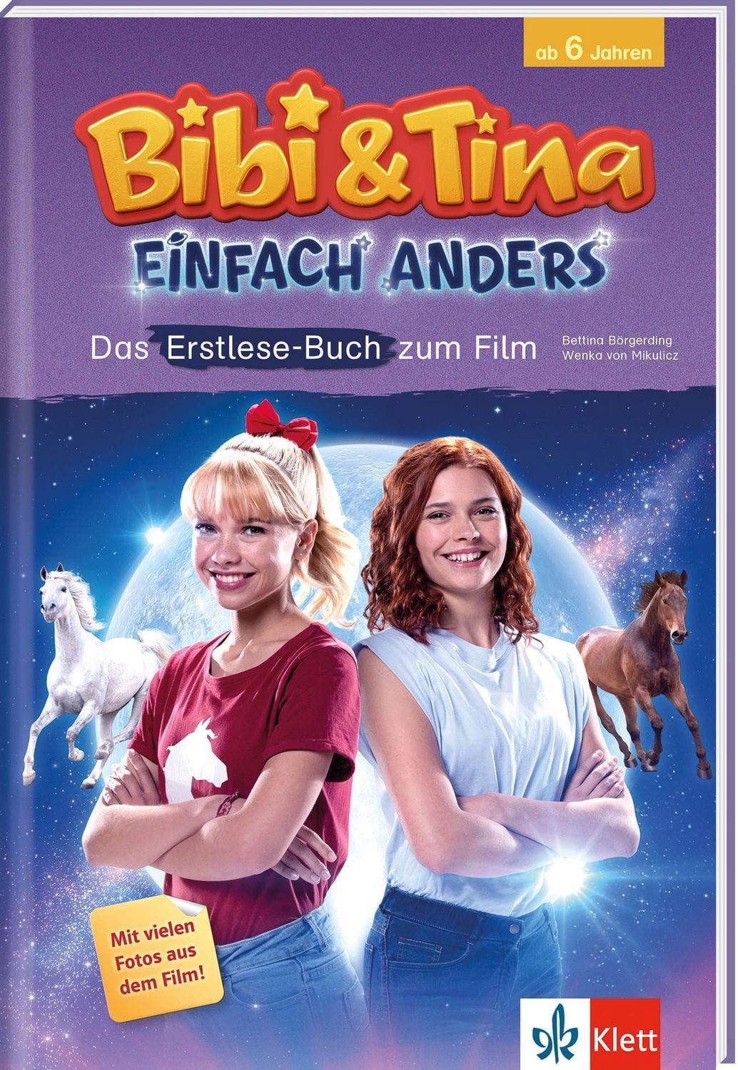 Bibi & Tina: Einfach anders: Das Erstlese-Buch zum Film Ab 6 Jahren, M / Bettina Börgerding, Wenka Mikulicz, Ab 6 Jahren, Mit vielen Fotos aus dem Film!