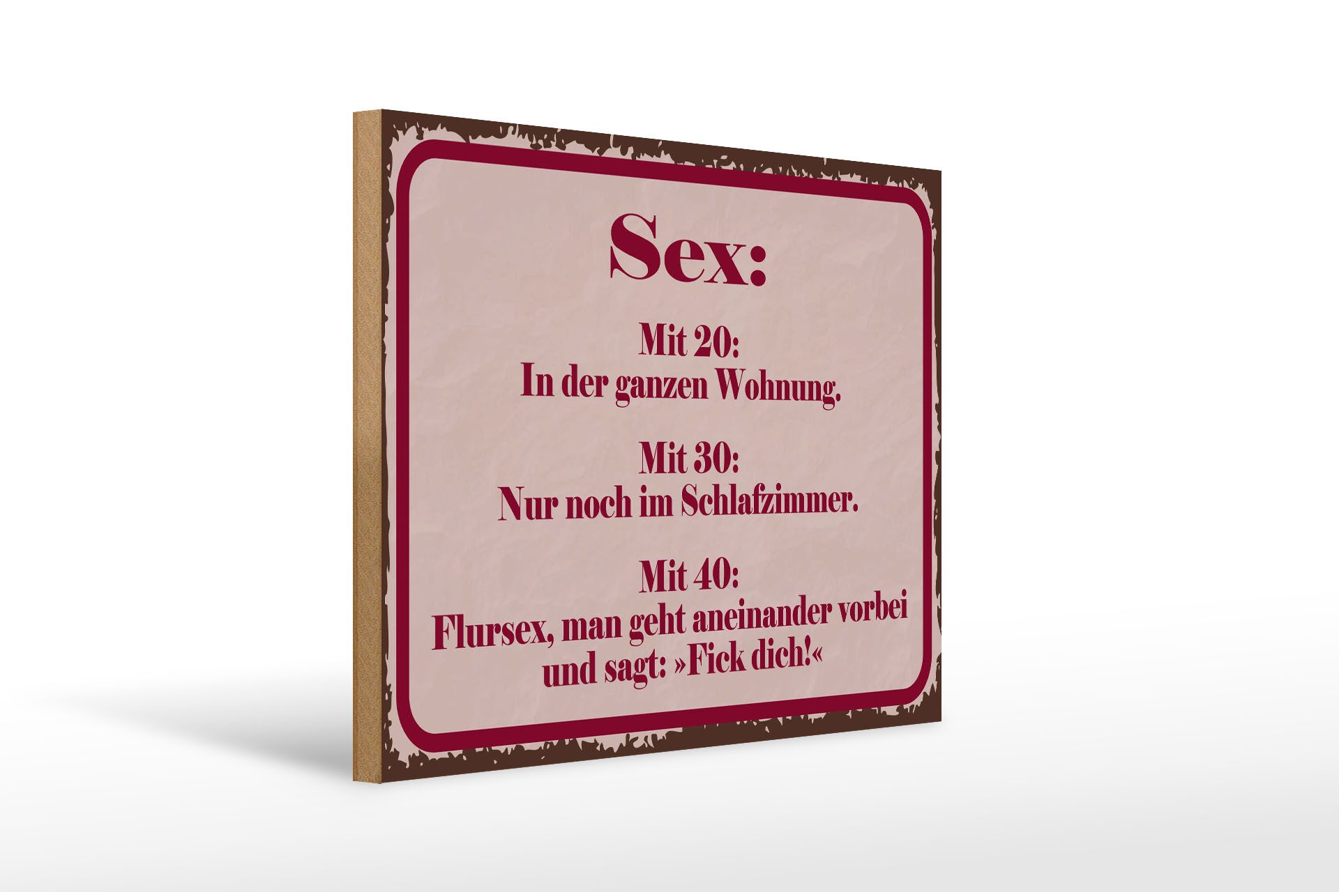 Femer GmbH Holzbild Spruch 30x40 cm Sex mit 20 mit 30 mit 40, (1 St), Glatte Holzfaserplatte (MDF), vorn beschichtet