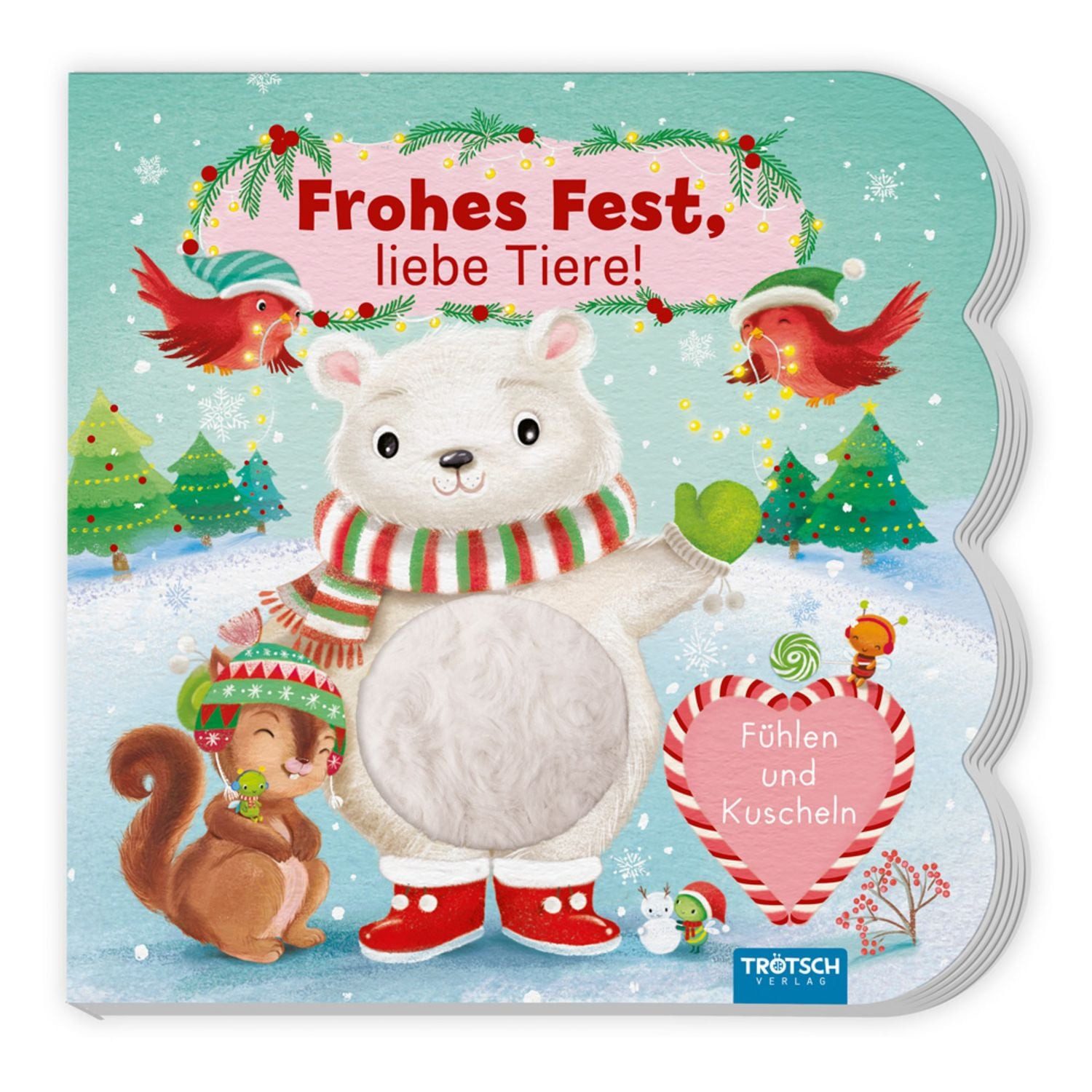 TRÖTSCH - Fühlbuch Frohes Fest liebe Tiere Fühlen und Kuscheln, Zaube / Trötsch Verlag GmbH & Co.KG