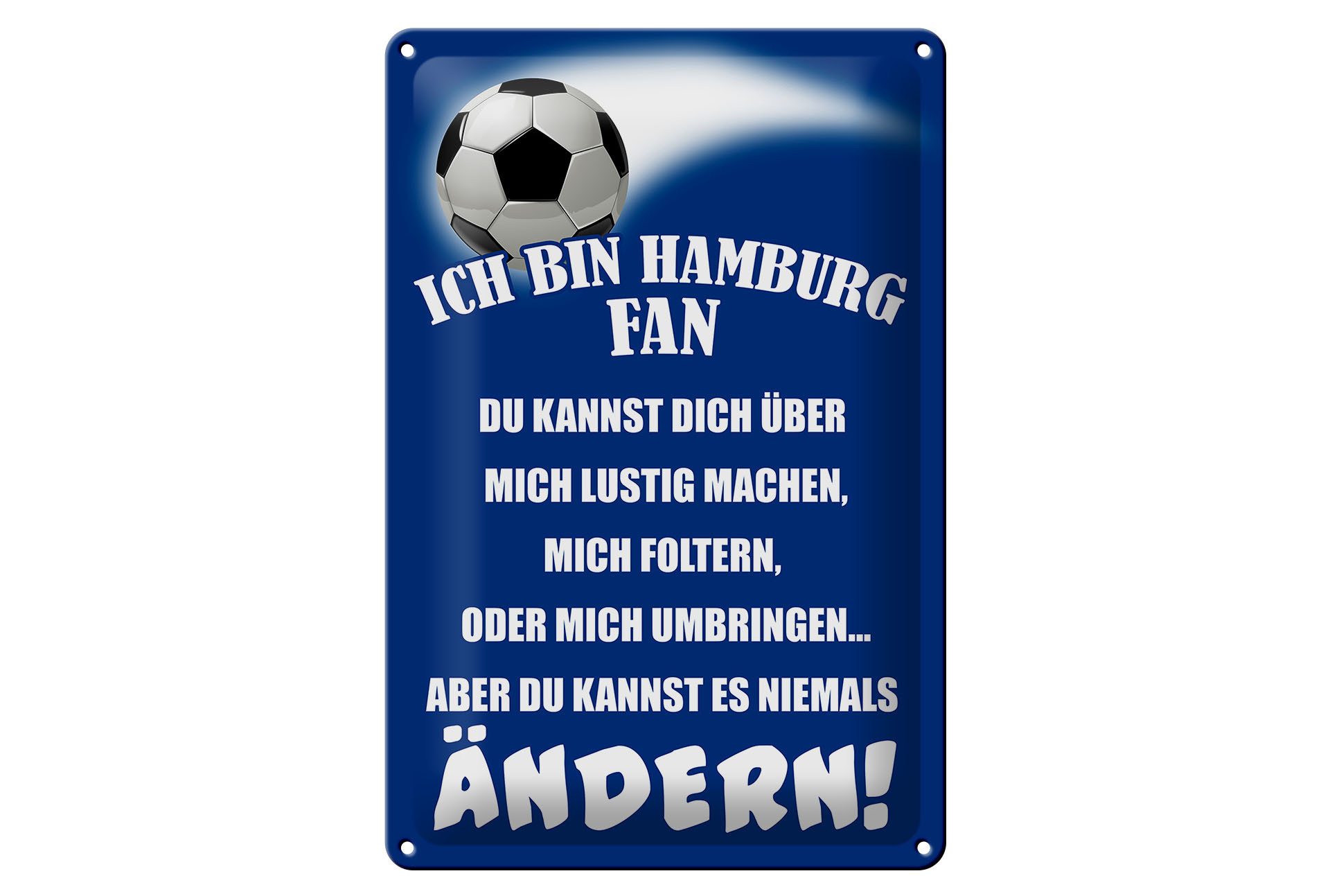 Femer GmbH Metallschild Spruch 20x30cm ich bin Hamburg Fan Fussball, (1 St), gew