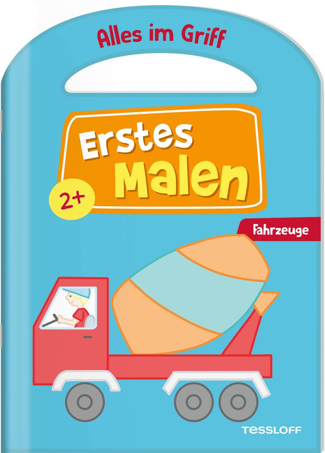 Alles im Griff. Erstes Malen. Fahrzeuge / Sandra Schmidt