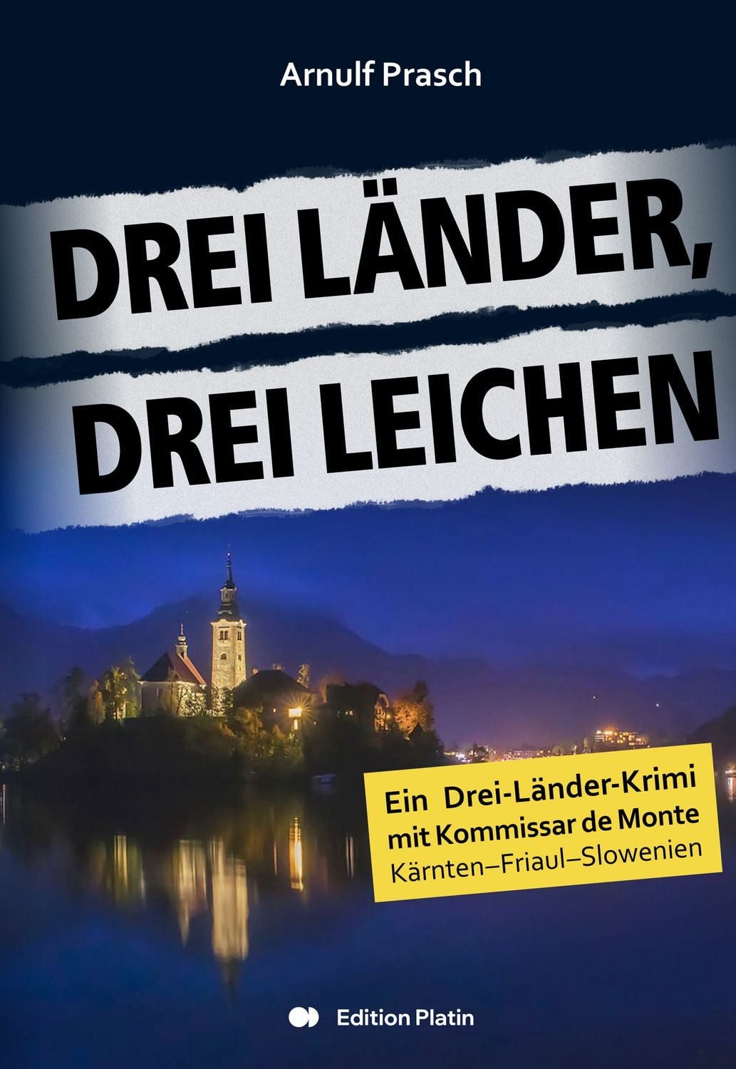 Drei Länder, drei Leichen / Arnulf Prasch