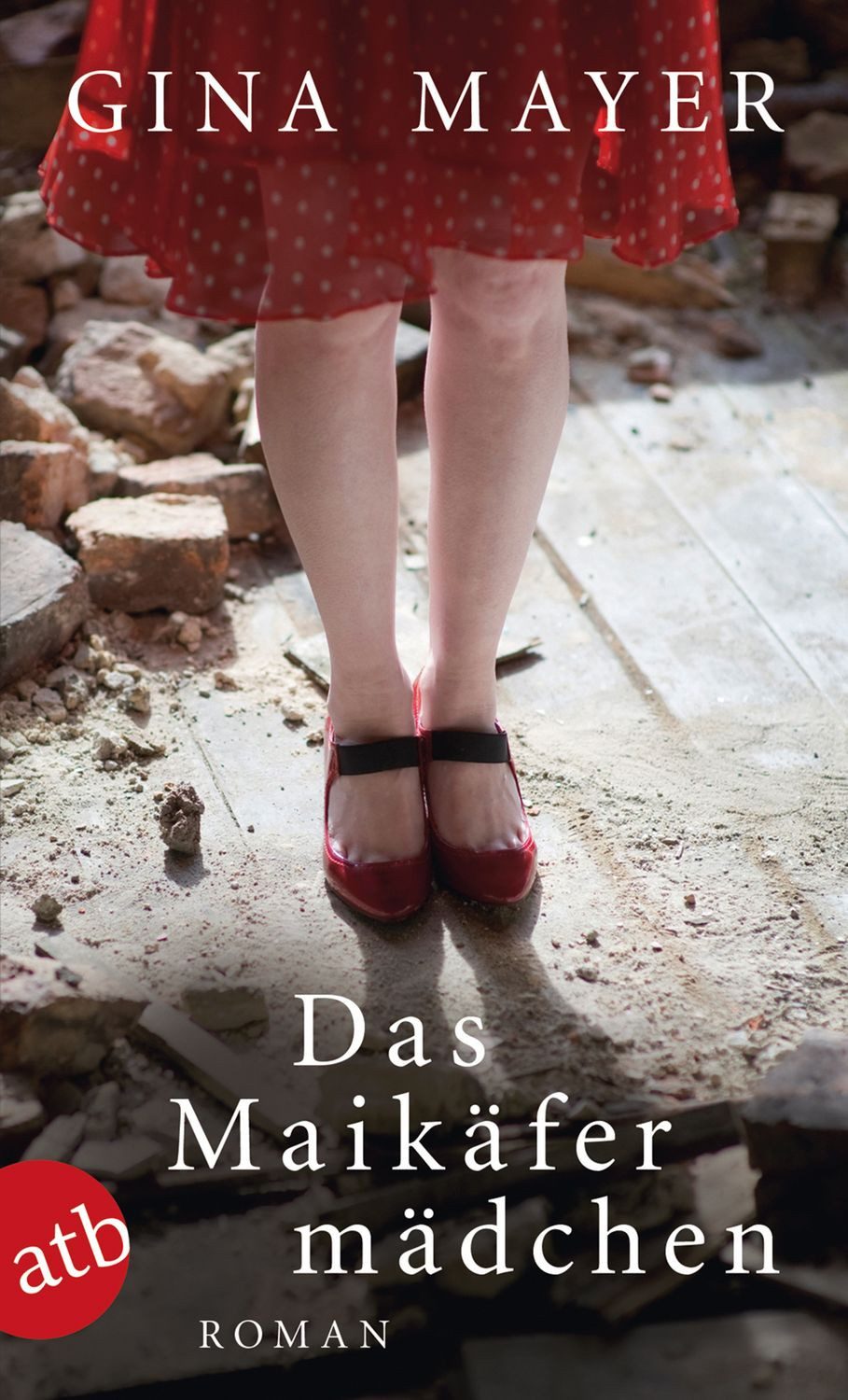 Das Maikäfermädchen / Gina Mayer
