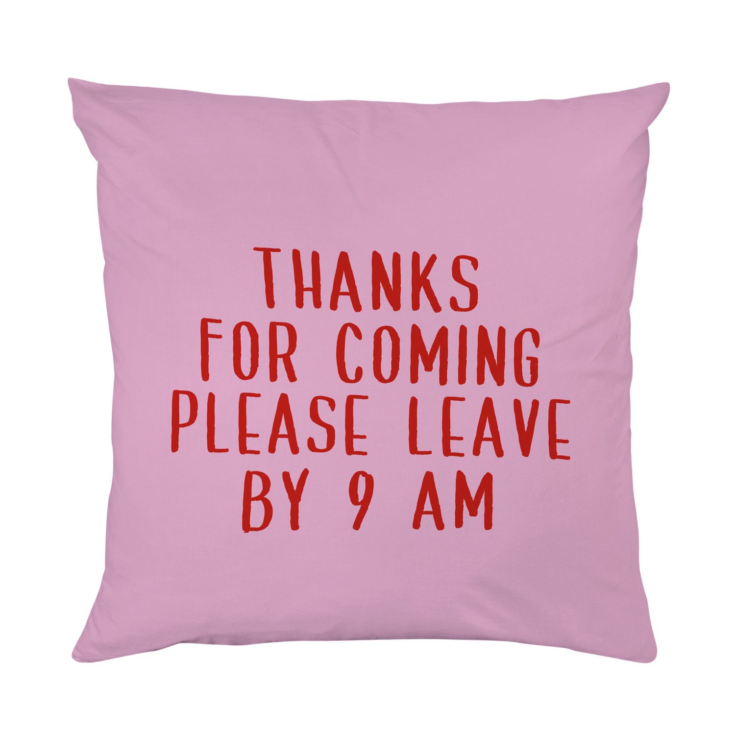 queence Dekokissen Please leave by 9AM, Beidseitig bedruckte Kissenhülle, Kissen 40x40cm, inkl. Reißverschluss
