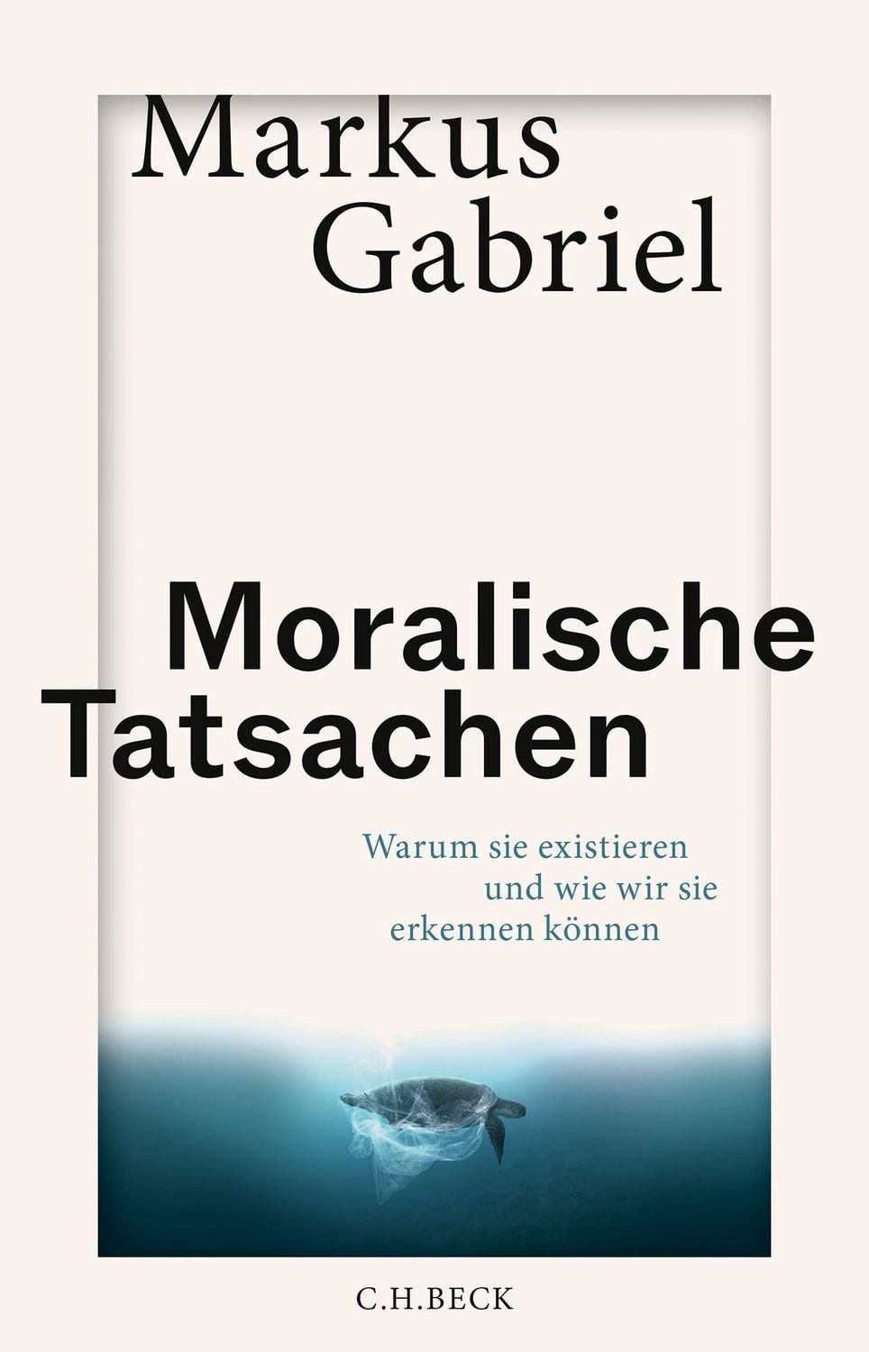 Sachbuch Moralische Tatsachen Warum sie existieren und wie wir sie erkennen kön Markus Gabriel